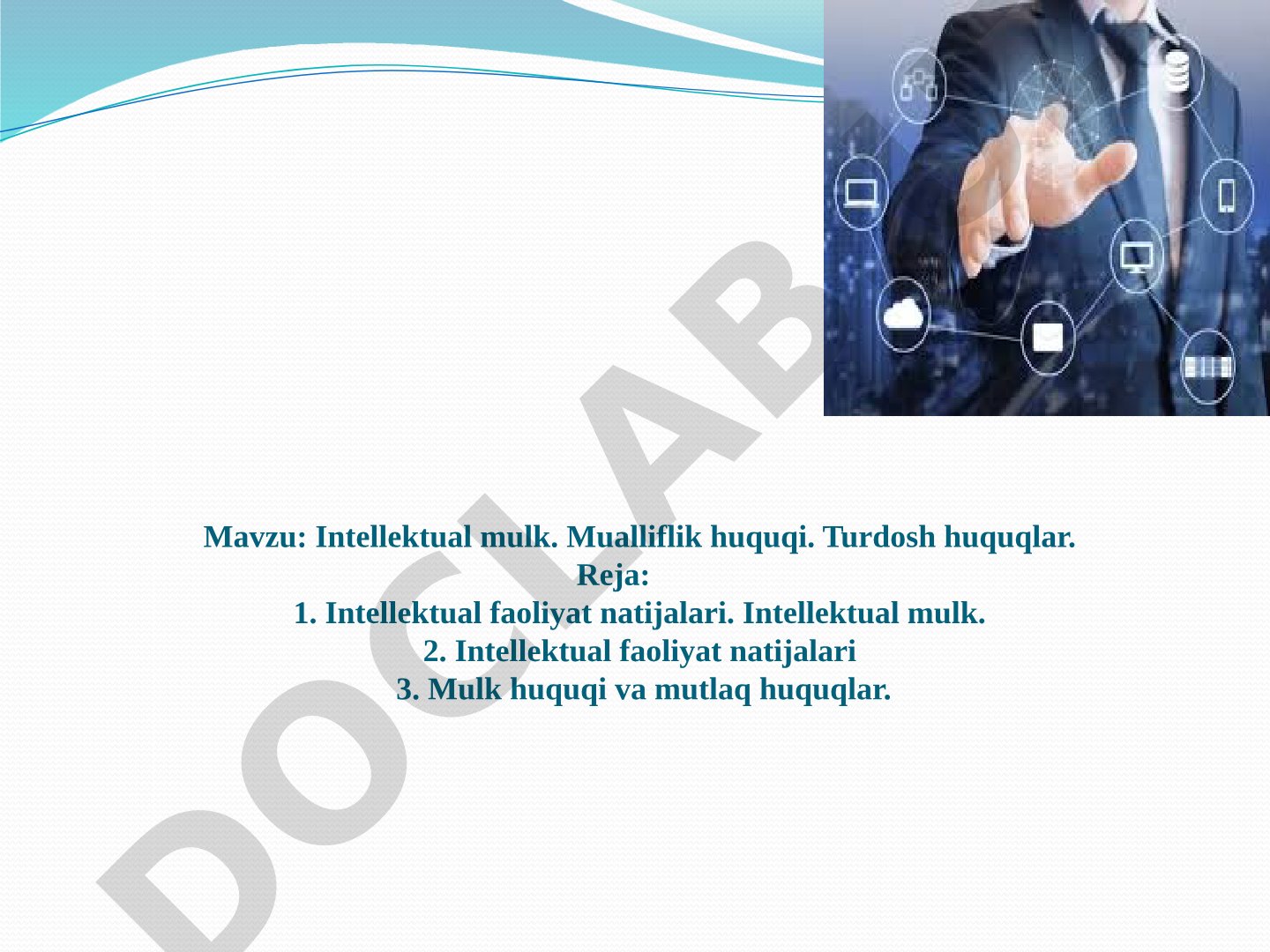 Intellektual mulk. Mualliflik huquqi. Turdosh huquqlar