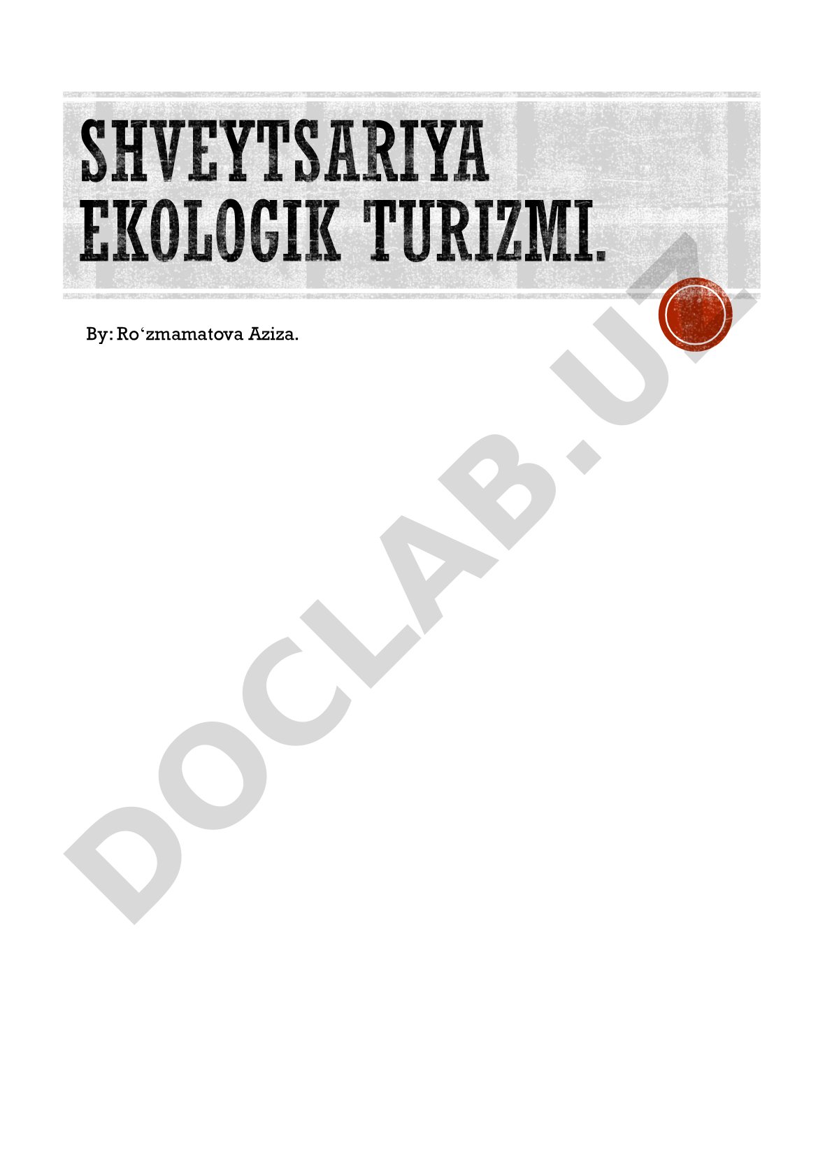 Shveytsariya ekologik turizmi va turizm turlari haqida ma'lumot