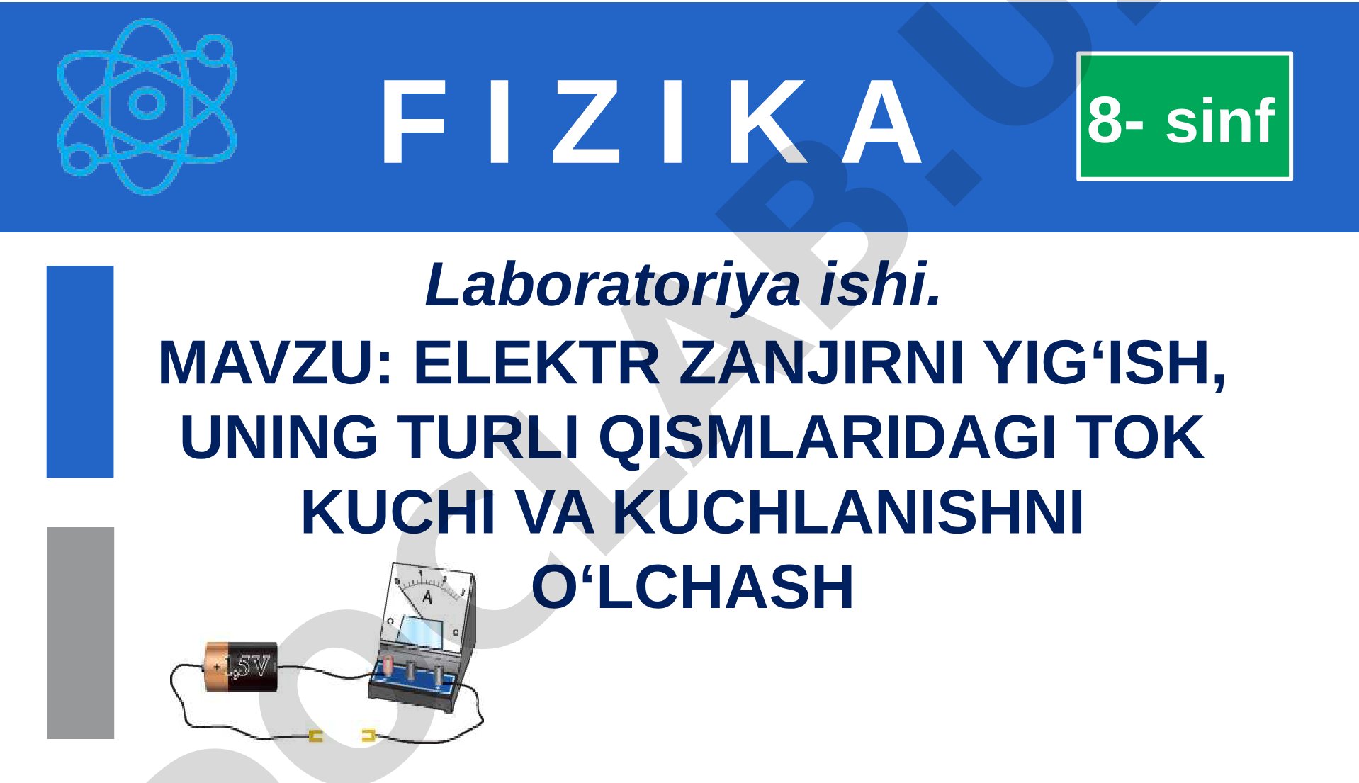 Elektr zanjirni yig‘ish, uning turli qismlaridagi tok kuchi va kuchlanishni o‘lchash