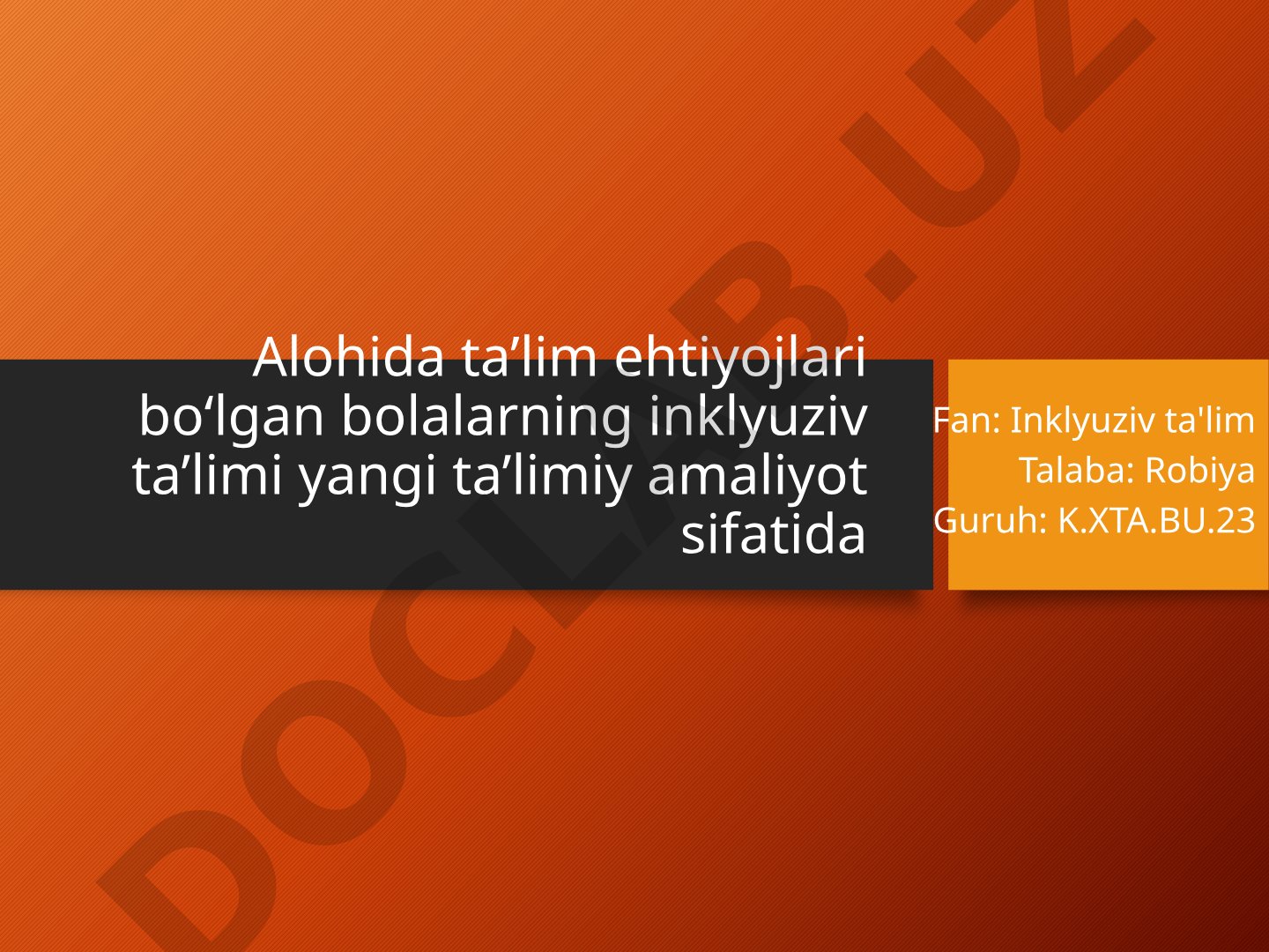 Alohida ta'lim ehtiyojlari bo'lgan bolalarning inklyuziv ta'limi