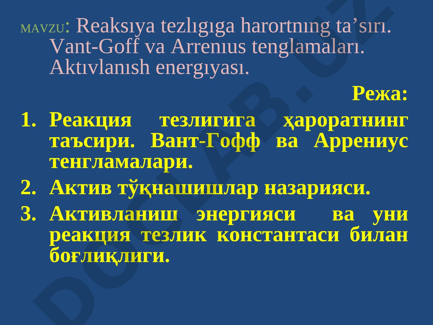 Reaksiya tezligiga haroratning ta'siri. Vant-Goff va Arrenius tenglamalari. Aktivlanish energiyasi.