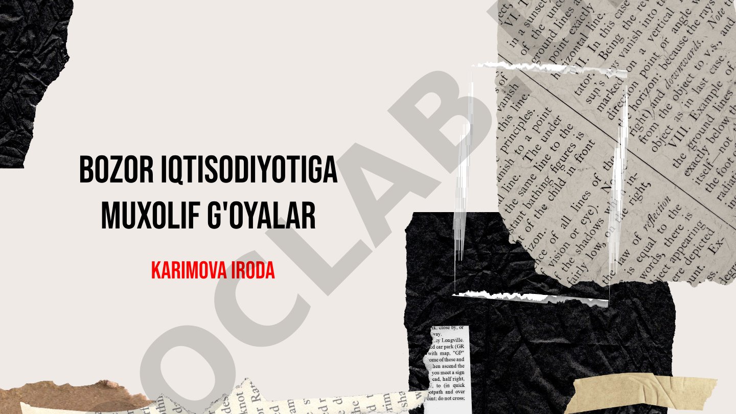 Bozor iqtisodiyotiga muxolif g'oyalar