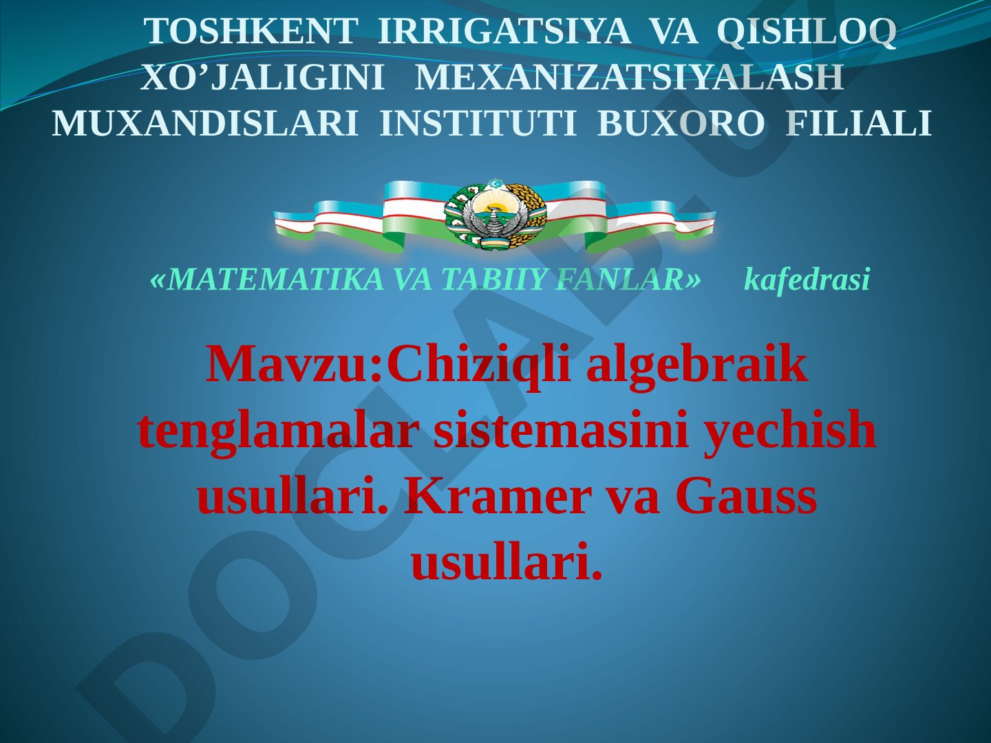 Chiziqli algebraik tenglamalar sistemasini yechish usullari. Kramer va Gauss usullari