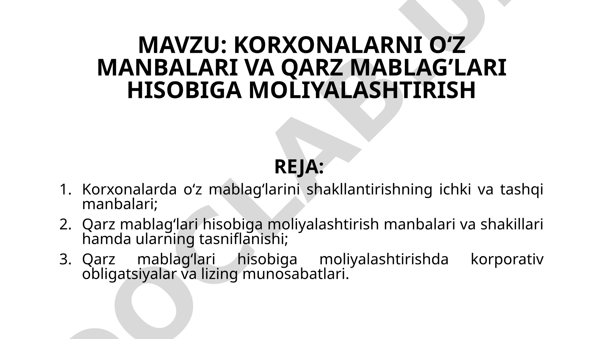 Korxonalarni oʻz manbalari va qarz mablag‘lari hisobiga moliyalashtirish