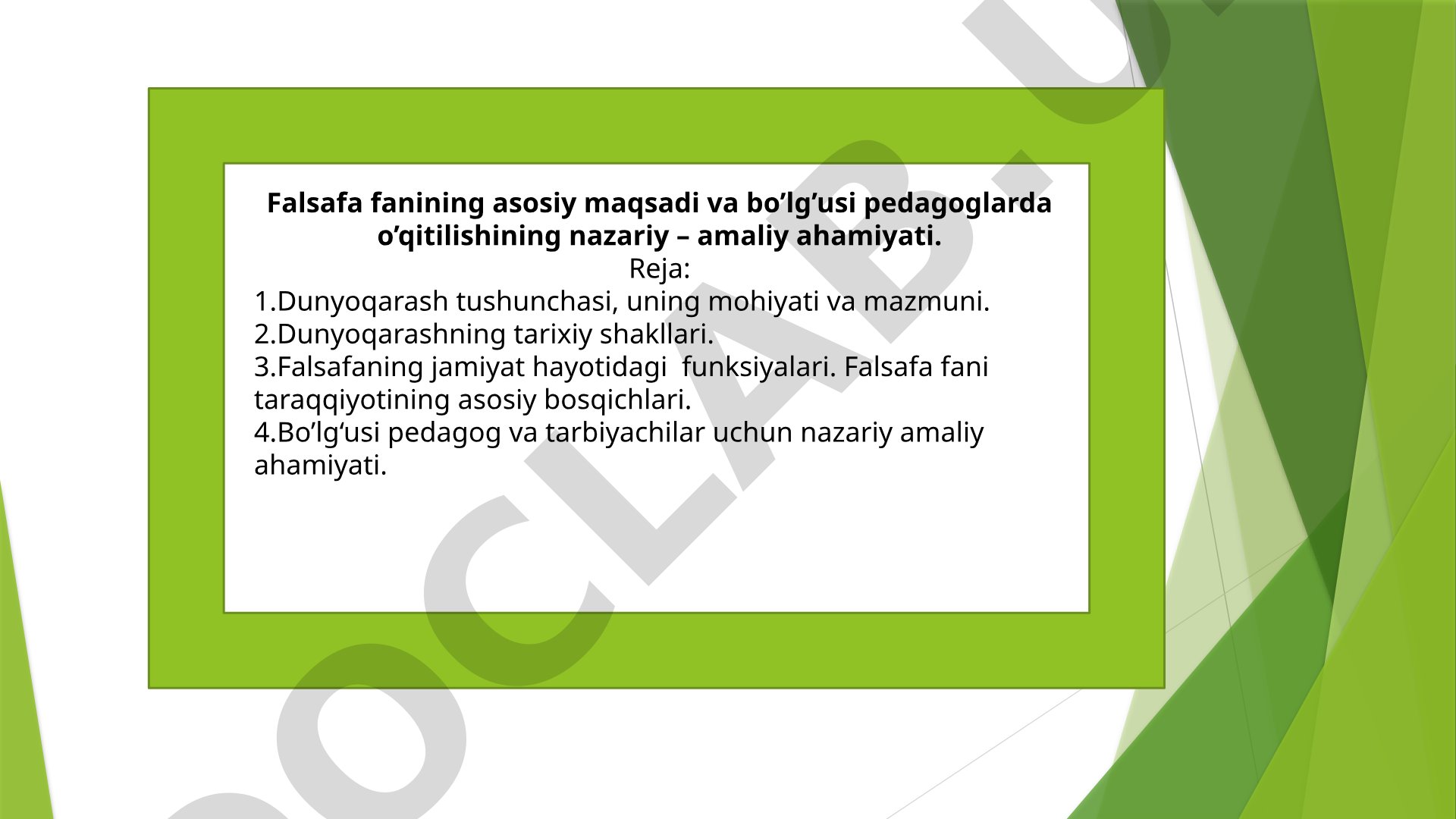 Falsafa fanining asosiy maqsadi va bo‘lg‘usi pedagoglarda o‘qitilishining nazariy – amaliy ahamiyati