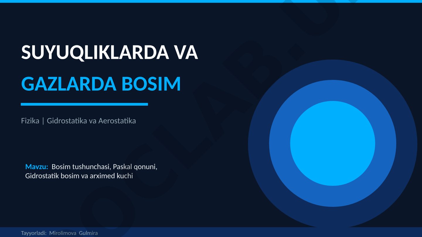 Bosim tushunchasi, Paskal qonuni, Gidrostatik bosim va Arximed kuchi
