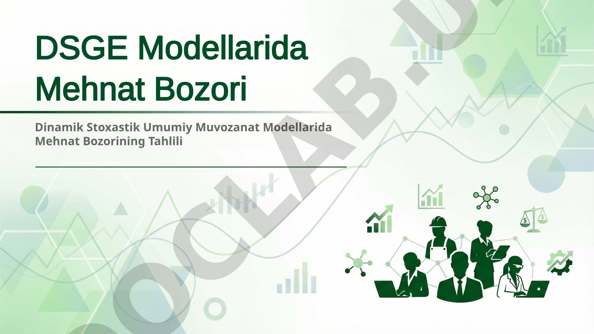 Dinamik Stoxastik Umumiy Muvozanat Modellarida Mehnat Bozorining Tahlili