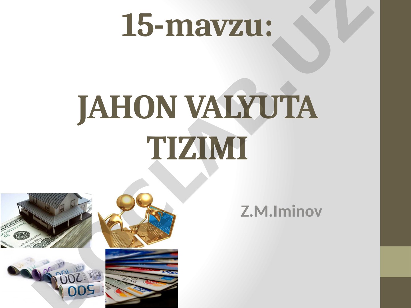 Valyuta tizimi haqida taqdimot: valyuta tushunchasi, milliy va jahon valyuta tizimlari