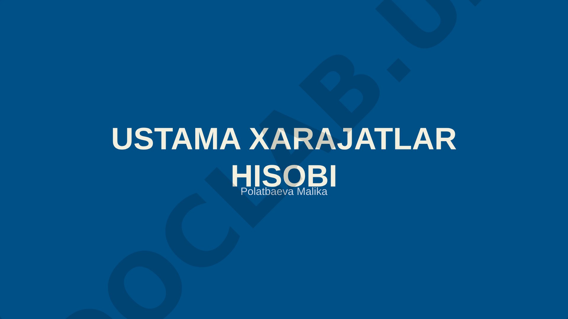 Ustama xarajatlar tushunchasi, turlari, hisoblash usullari va tahlili