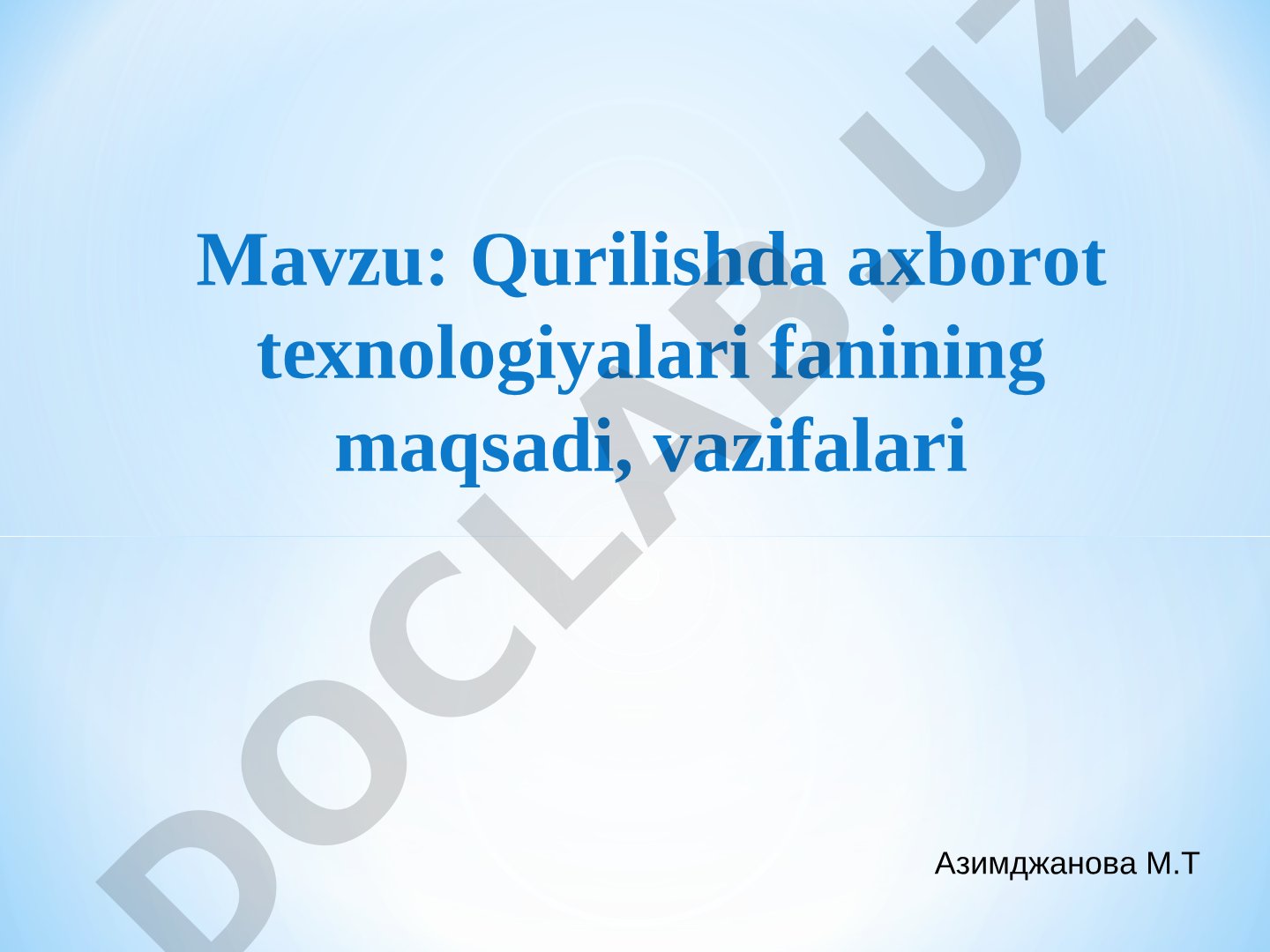 Qurilishda axborot texnologiyalari fanining maqsadi, vazifalari