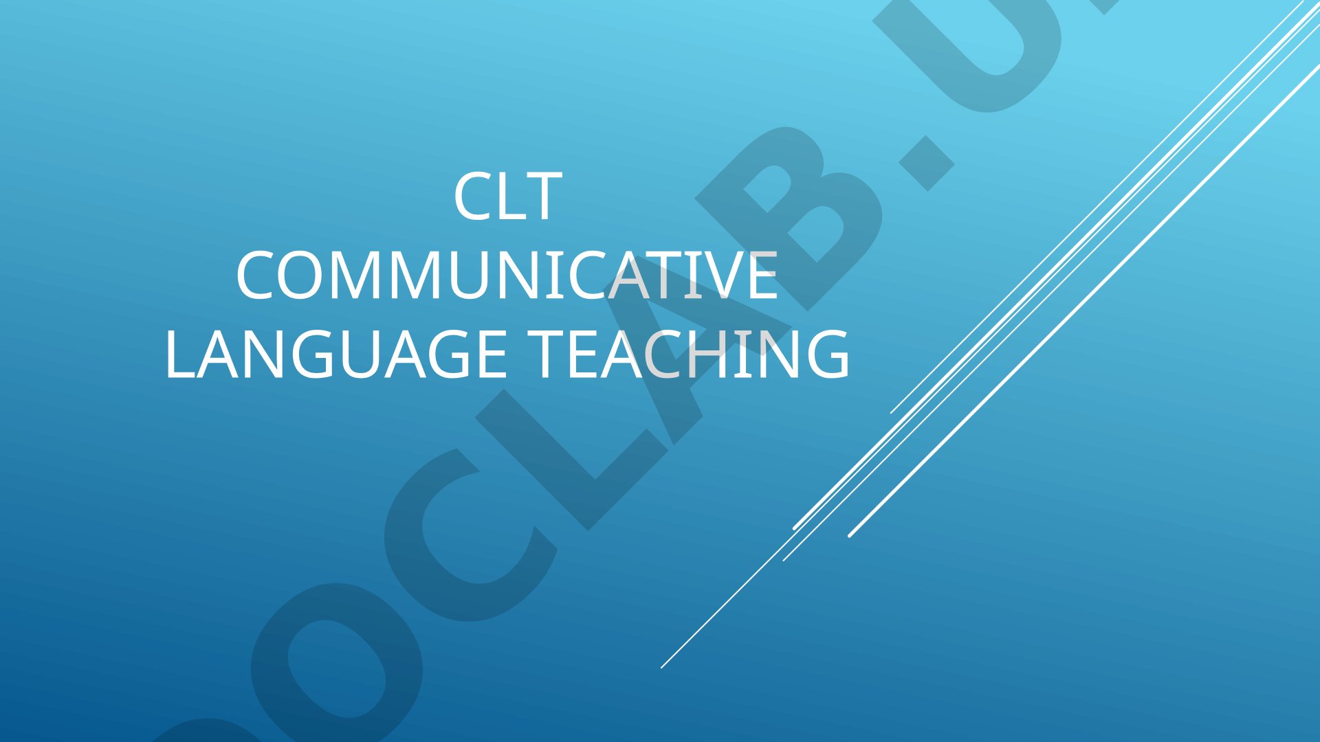 Overview of CLT origins, principles, interaction, and authentic texts