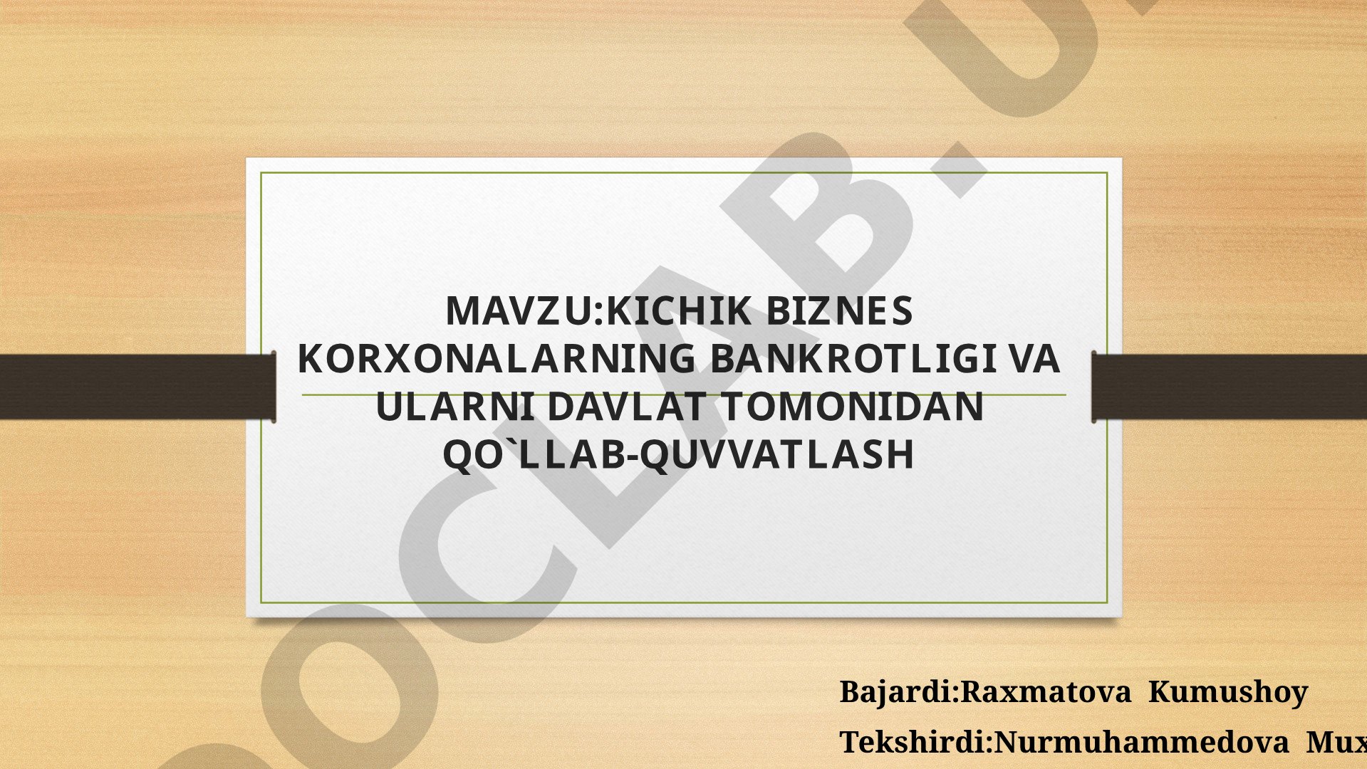 Kichik biznes korxonalarning bankrotligi va ularni davlat tomonidan qo'llab-quvvatlash