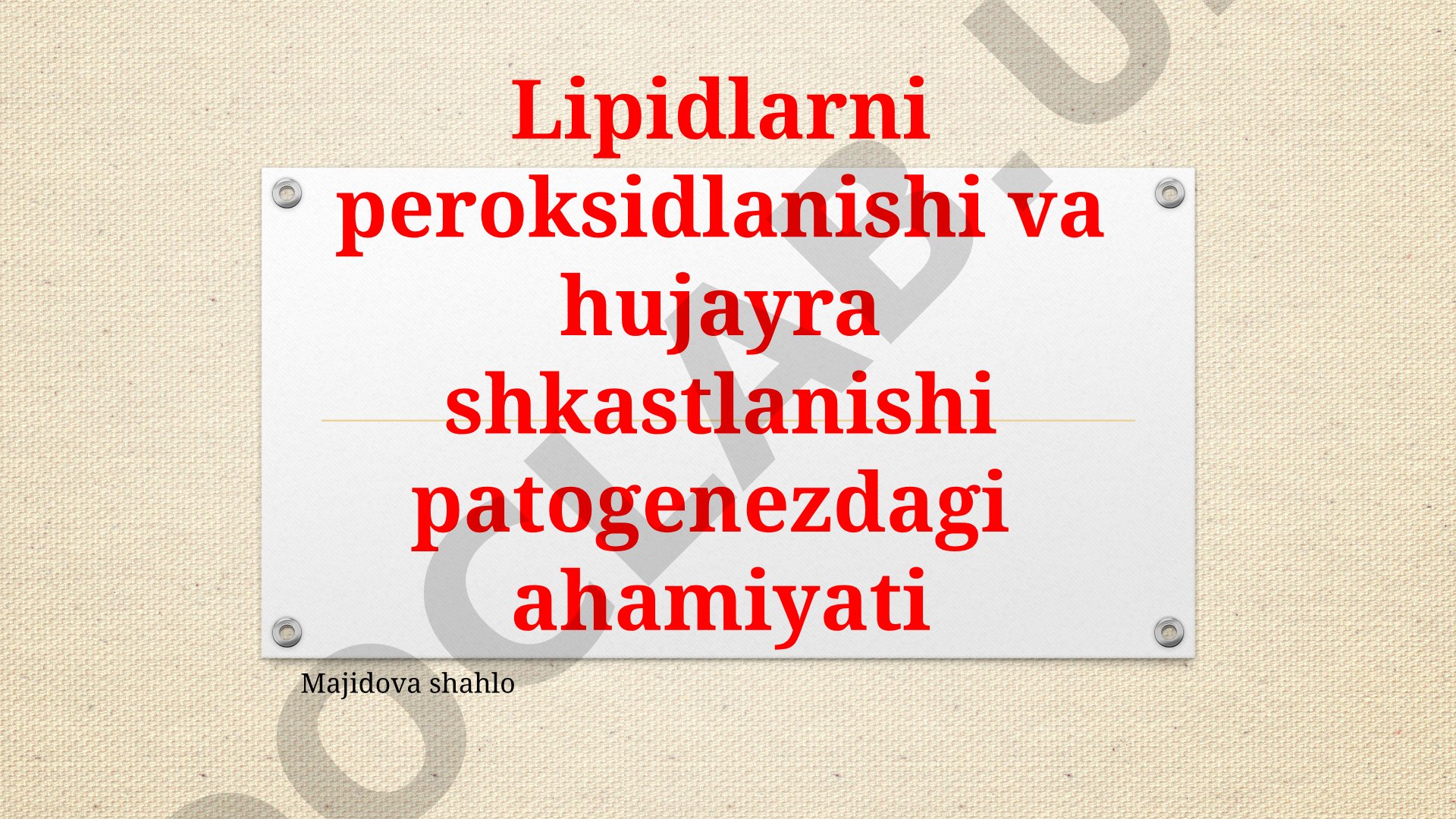 Lipidlarni peroksidlanishi va hujayra shkastlanishi patogenezdagi ahamiyati