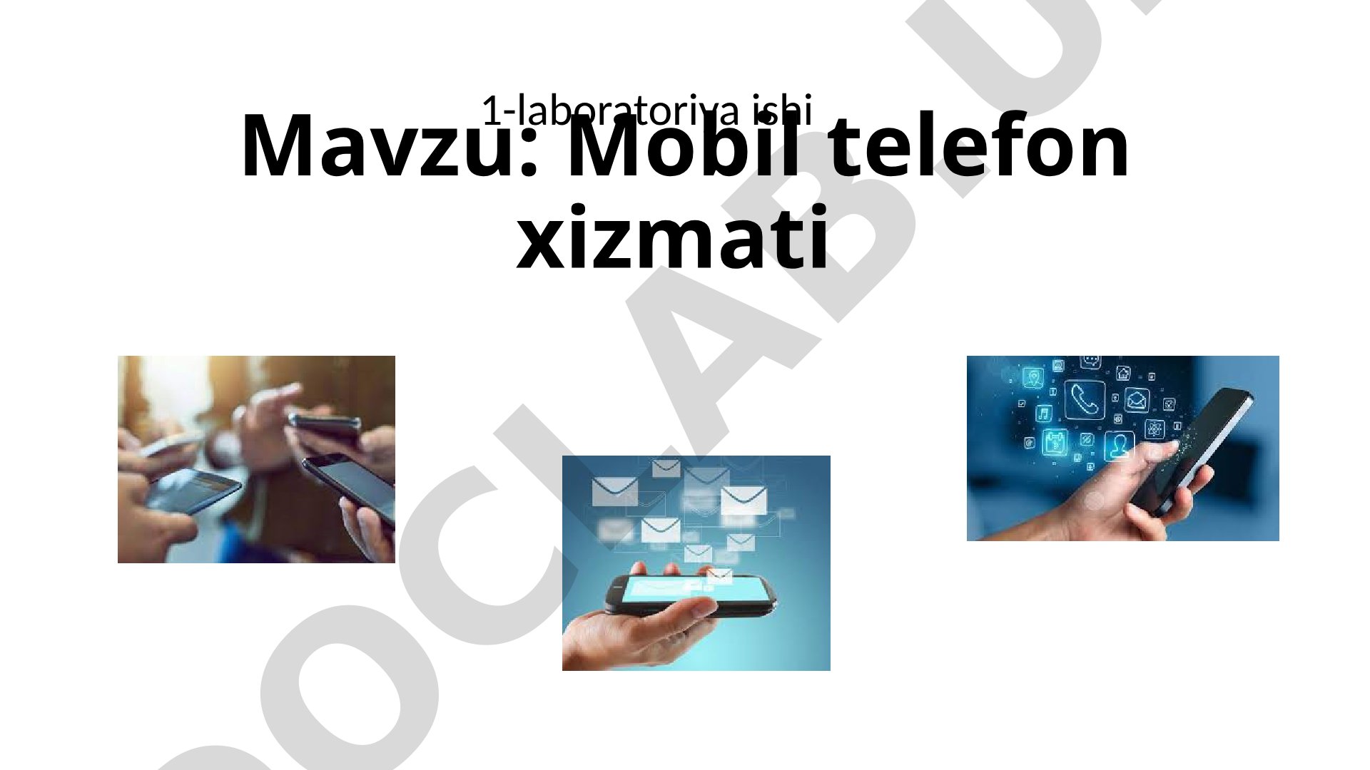 Mobil telefon xizmati 1-laboratoriya ishi