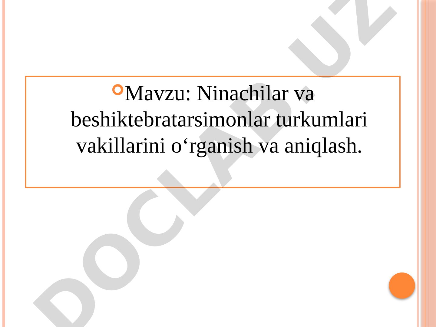 Ninachilar va beshiktebratarsimonlar turkumlari vakillarini о‘rganish va aniqlash