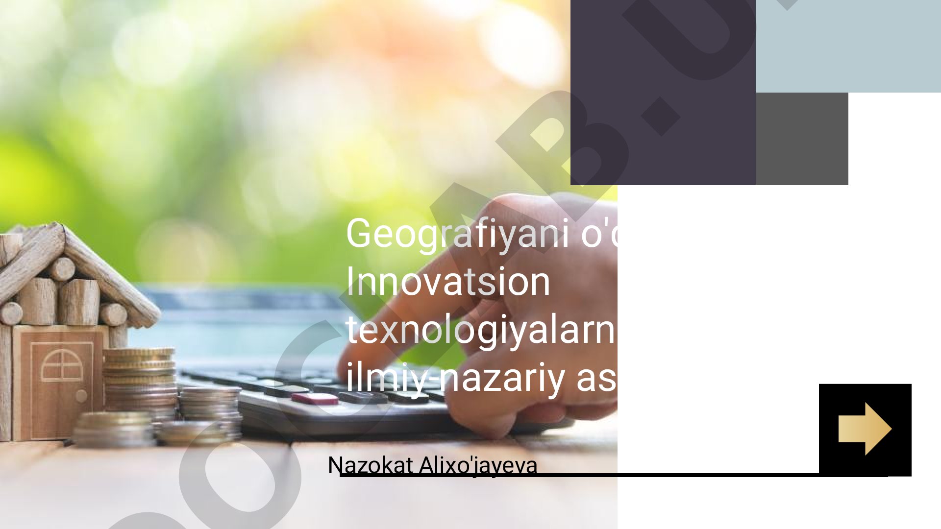 Geografiyani o'qitishda Innovatsion texnologiyalarning ilmiy-nazariy asoslari Nazokat Alixo'jayeva 0