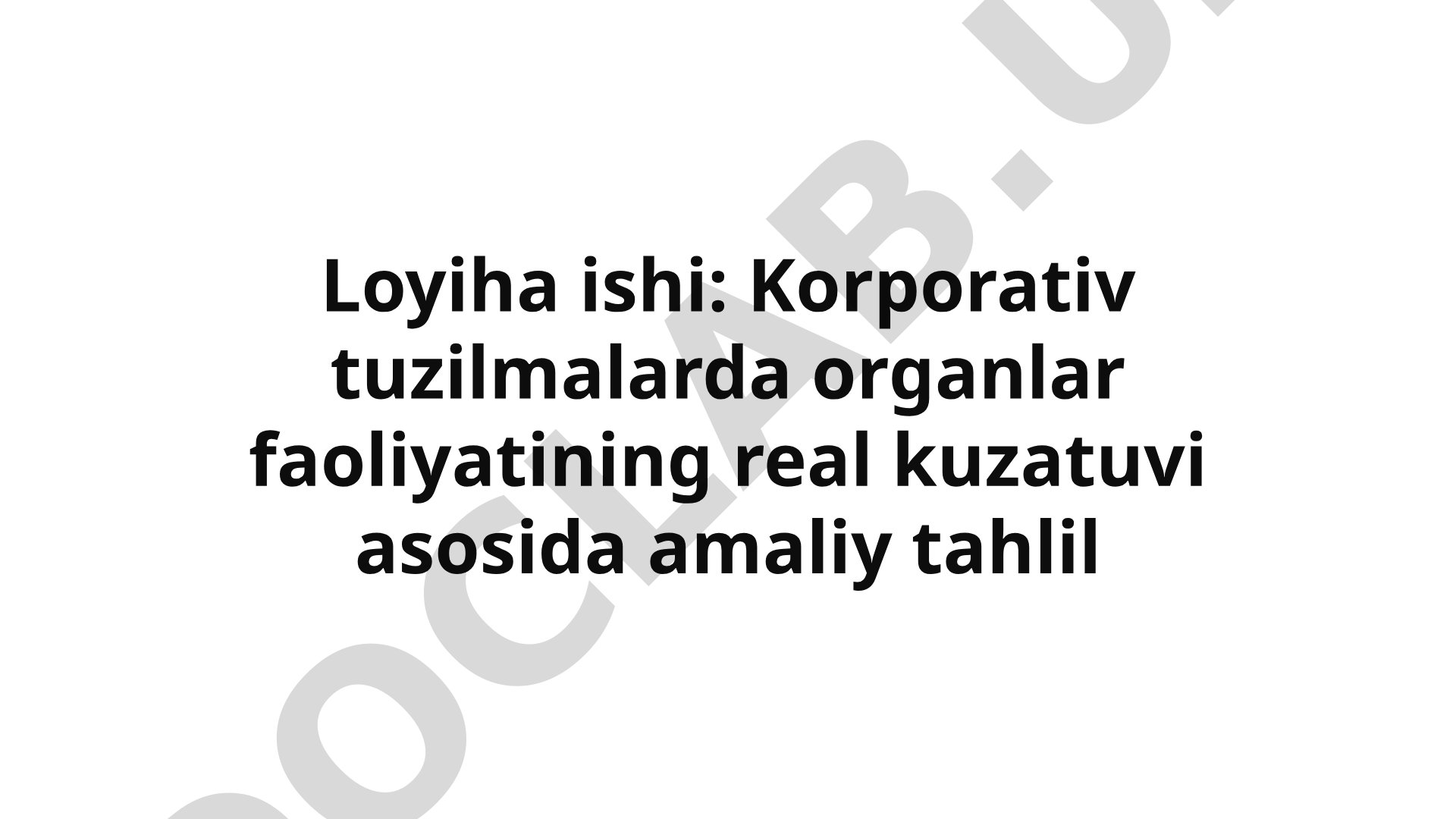 Korporativ tuzilmalarda organlar faoliyatining real kuzatuvi asosida amaliy tahlil