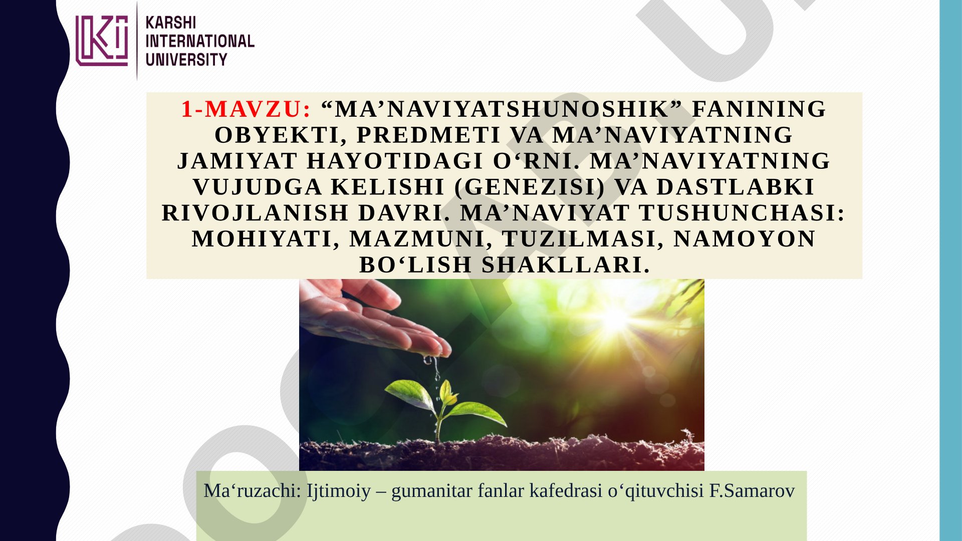 Ma’naviyatshunoslik fanining obyekti, predmeti va ma’naviyatning jamiyat hayotidagi o‘rni