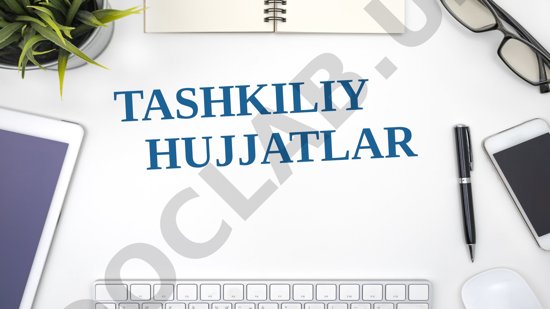 Tashkiliy hujjatlar va guvohnoma turlari