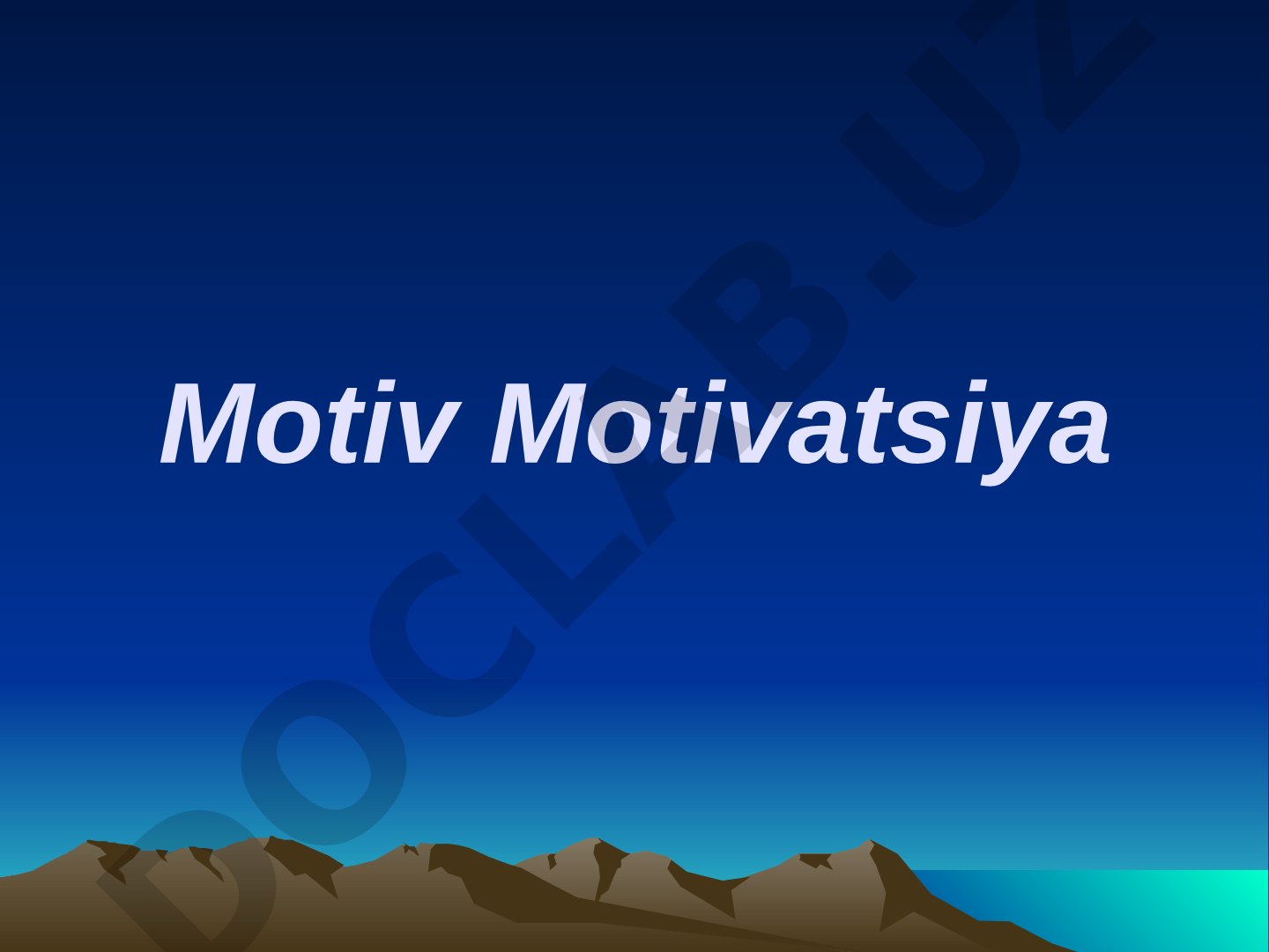 Motiv va motivatsiya muammosi, psixologik maktablar va olimlarning tadqiqotlari haqida