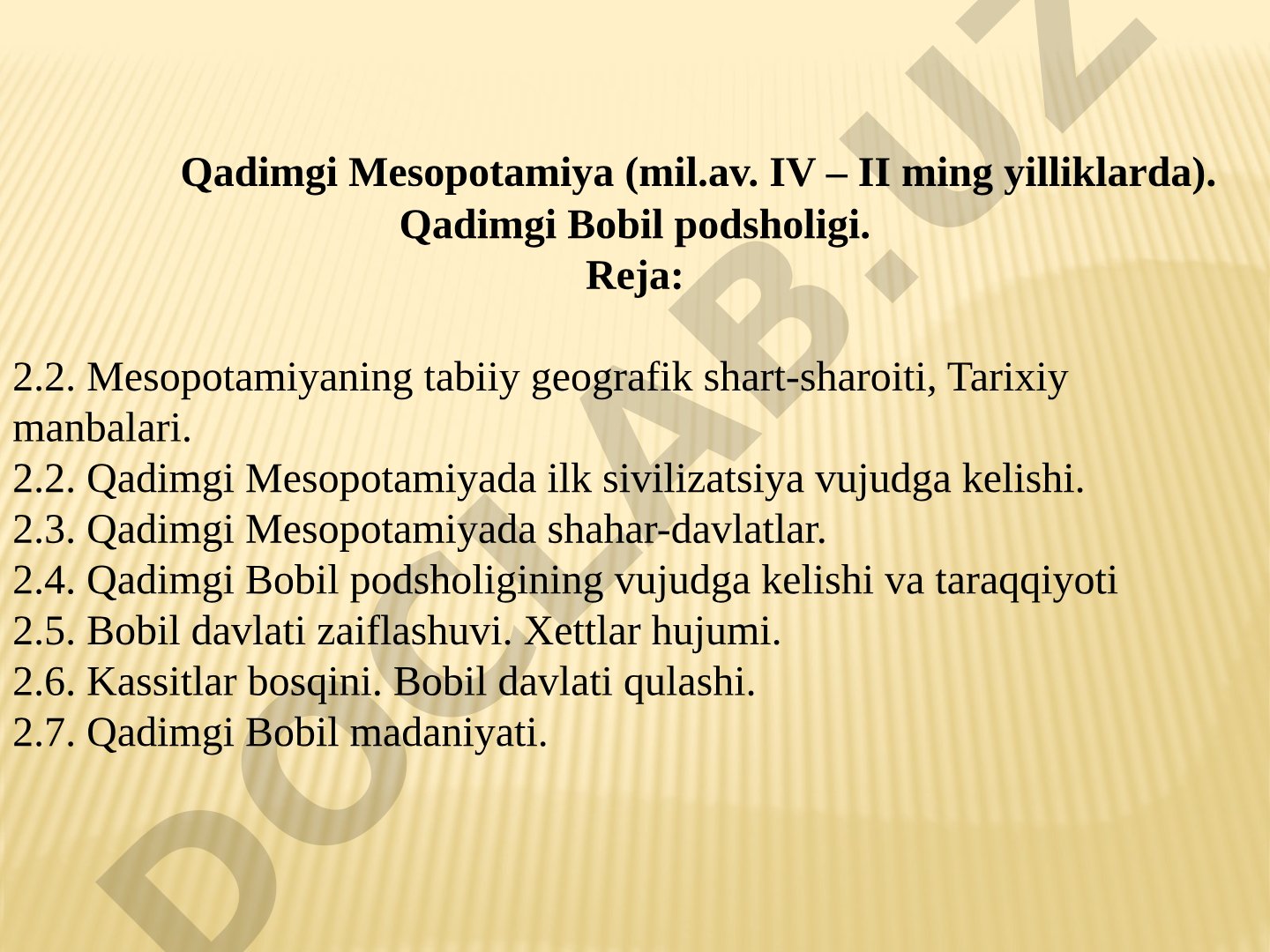 Qadimgi Mesopotamiya (mil.av. IV – II ming yilliklarda). Qadimgi Bobil podsholigi.