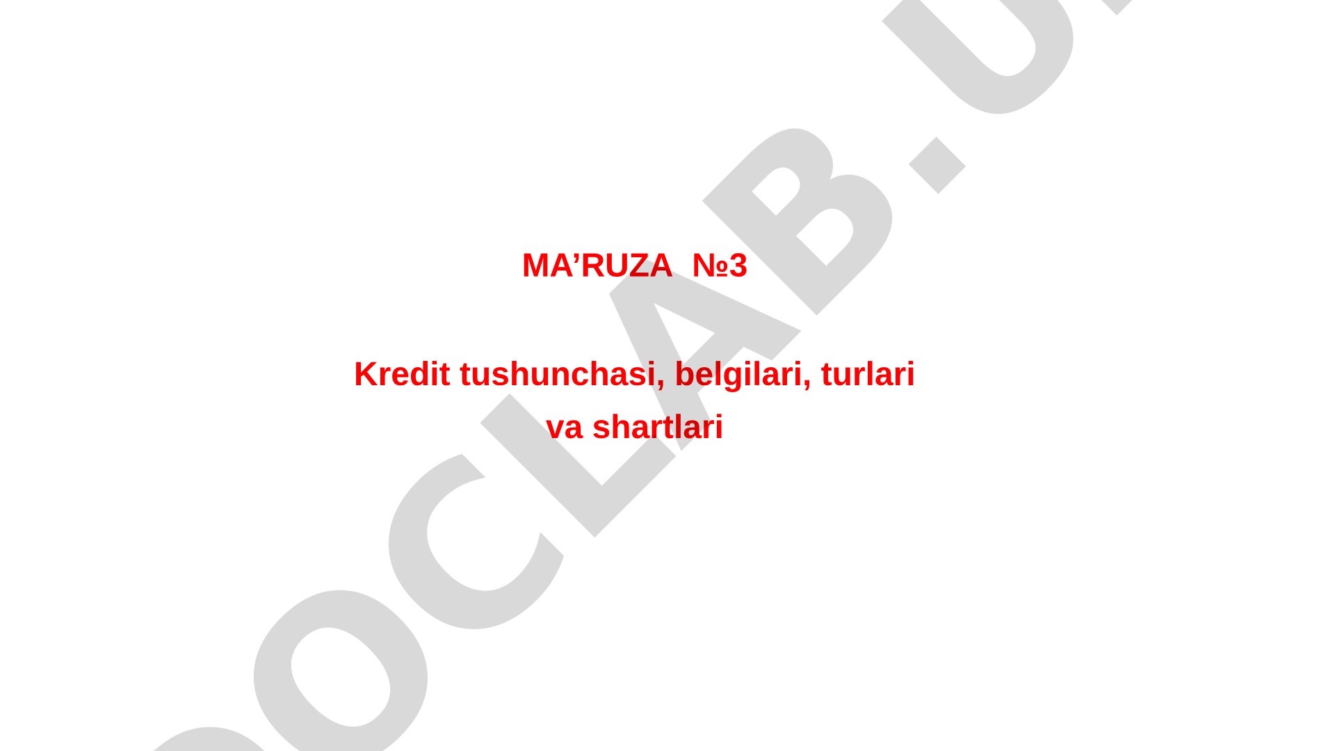 Kredit tushunchasi, belgilari, turlari va shartlari