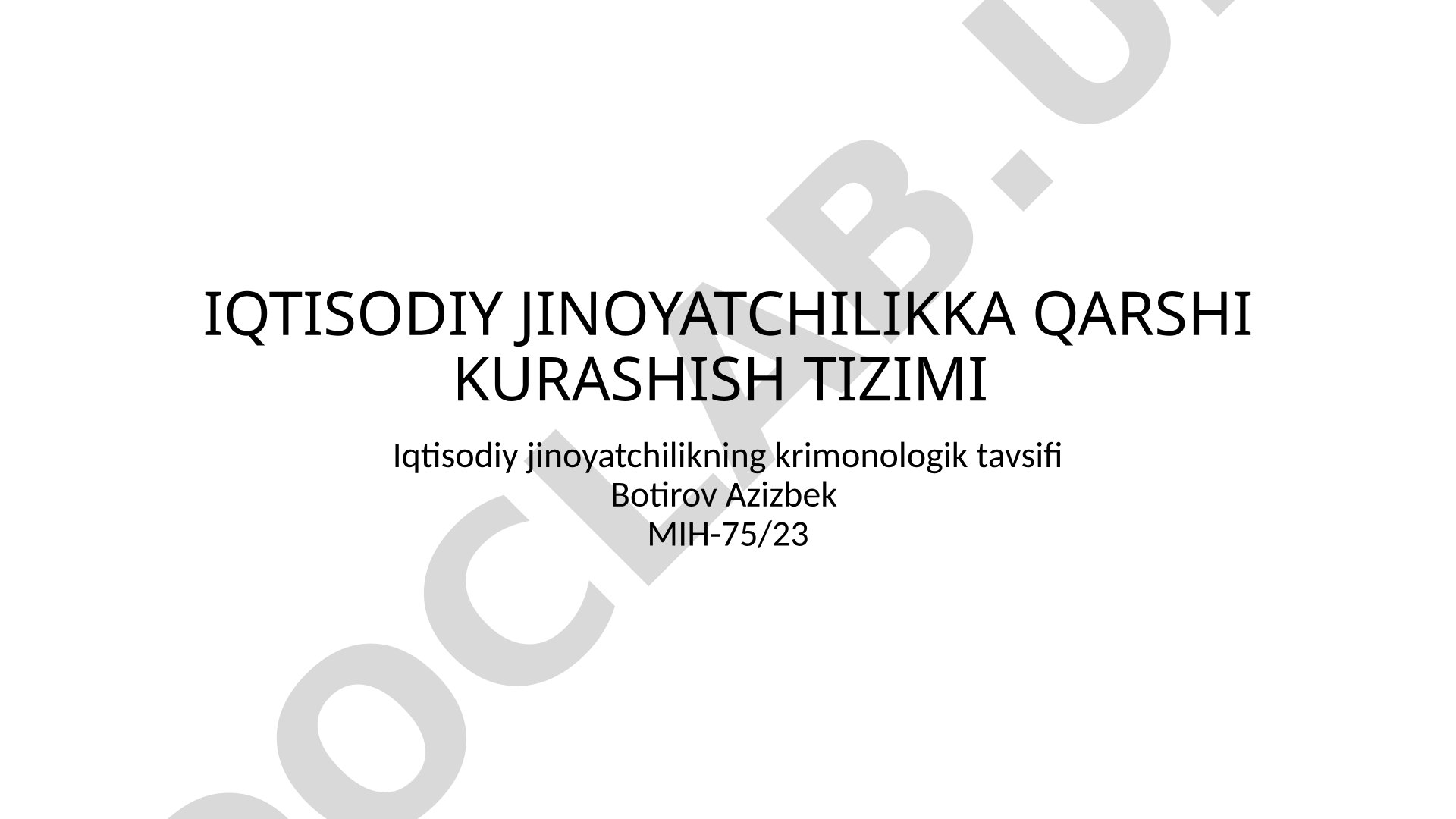 Iqtisodiy jinoyatchilikka qarshi kurashish tizimi