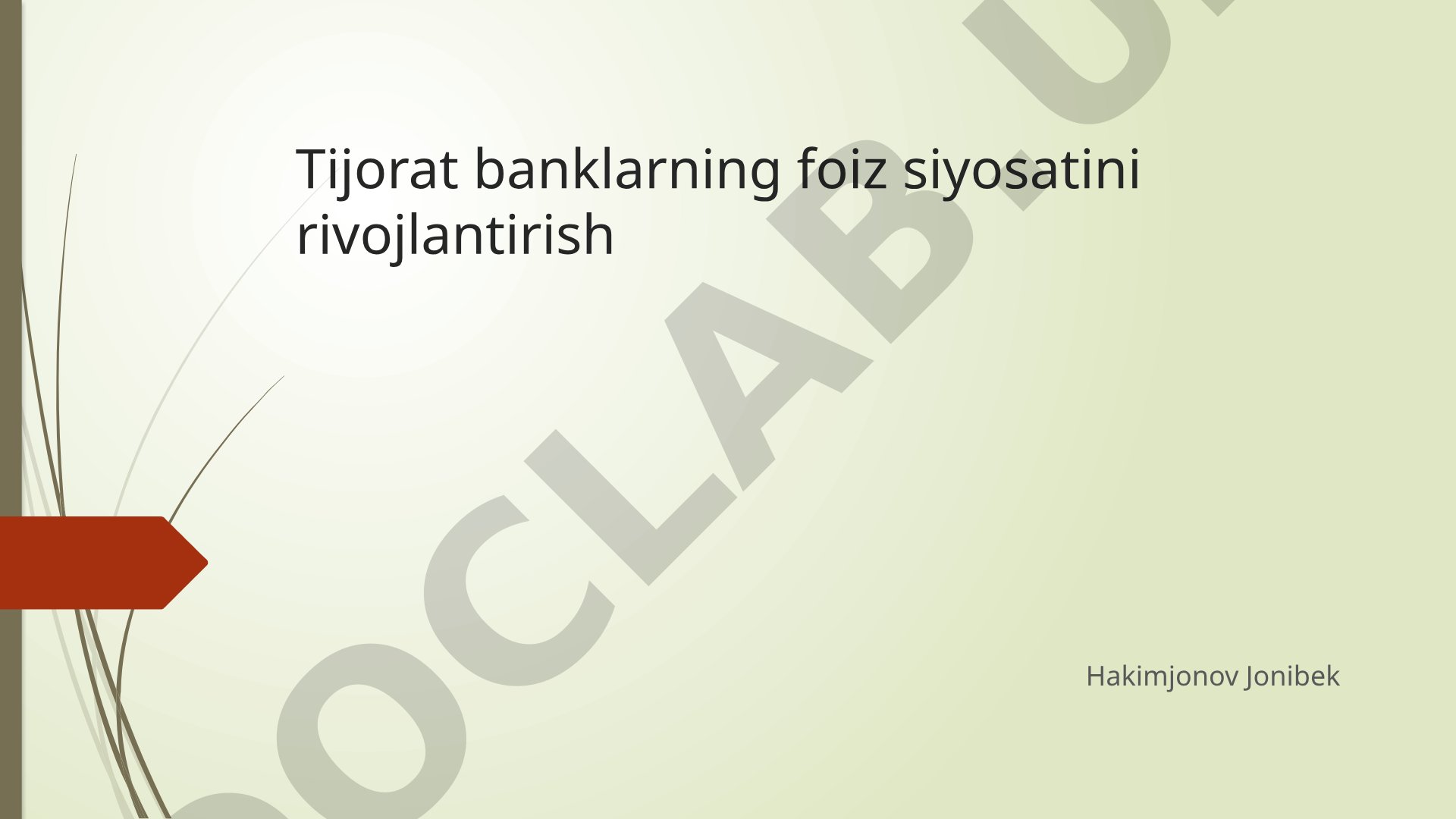 Tijorat banklarning foiz siyosatini rivojlantirish
