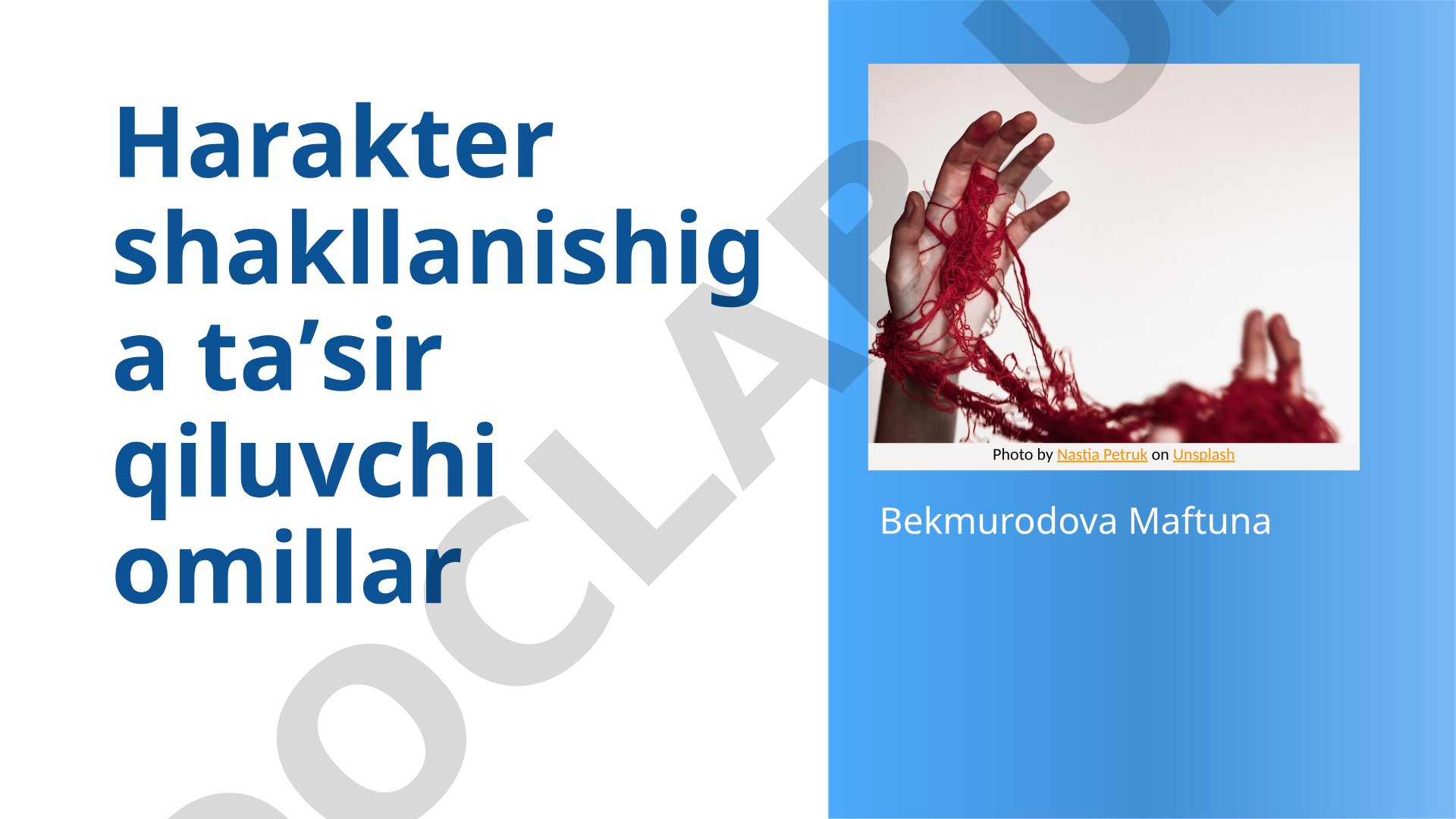Harakter shakllanishiga ta'sir qiluvchi omillar