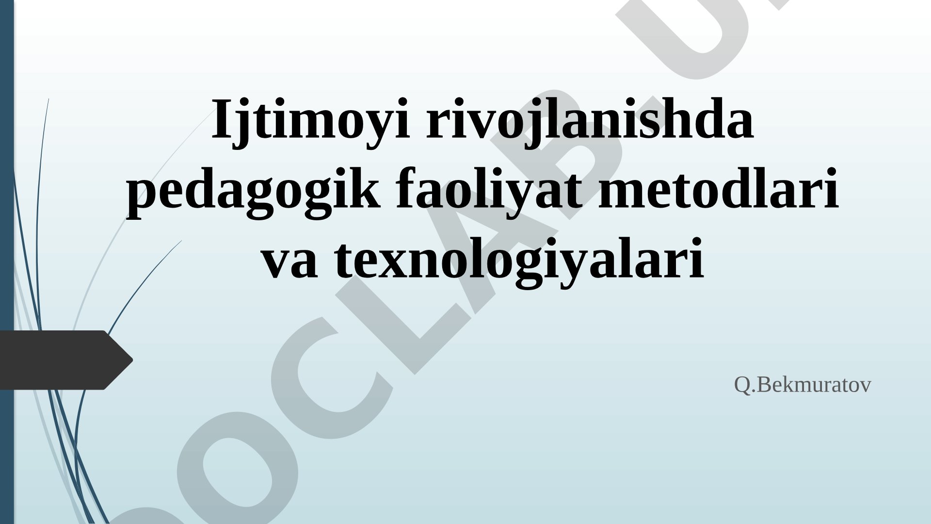 Ijtimoyi rivojlanishda pedagogik faoliyat metodlari va texnologiyalari
