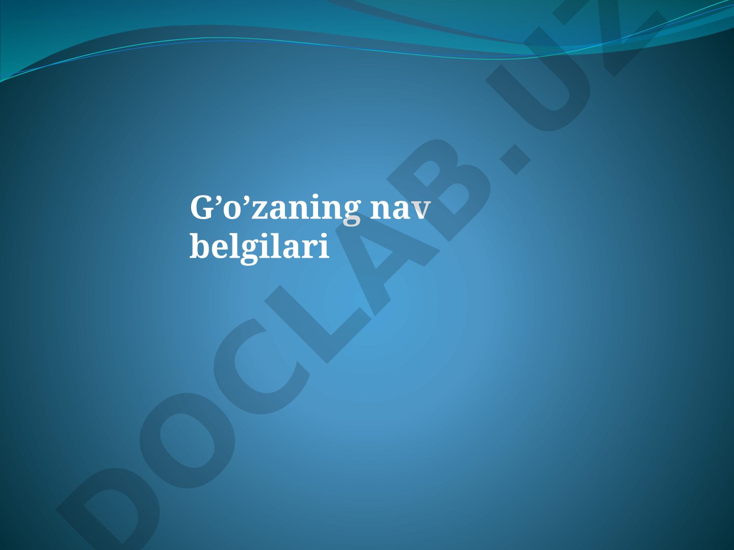 G'o'zaning shoxlanish tiplari va nav belgilari