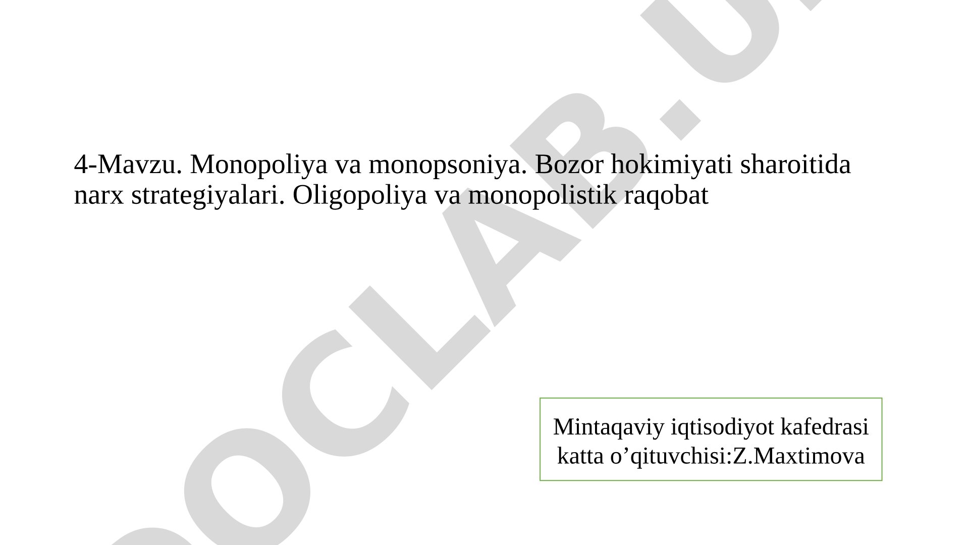 Monopoliya va monopsoniya. Bozor hokimiyati sharoitida narx strategiyalari. Oligopoliya va monopolistik raqobat