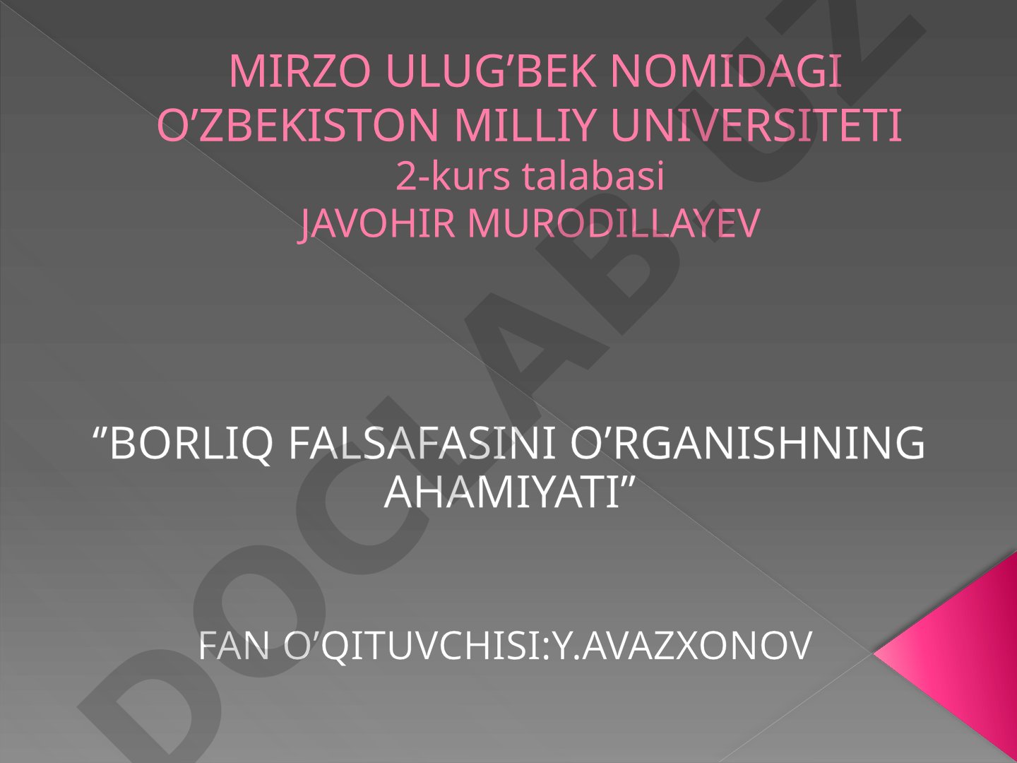 BORLIQ FALSAFASINI O’RGANISHNING AHAMIYATI