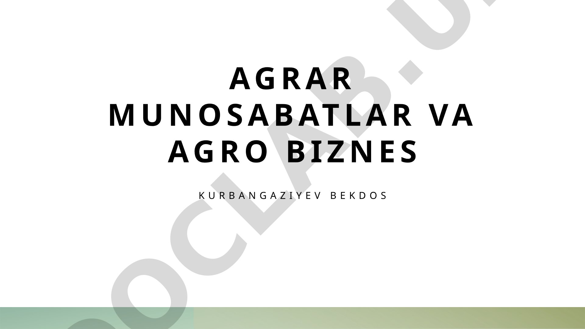 Agrar munosabatlar va Agro biznes