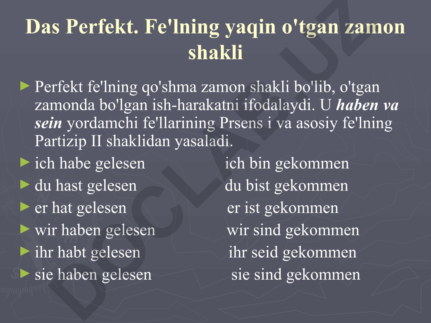 Das Perfekt - Fe'lning yaqin o'tgan zamon shakli
