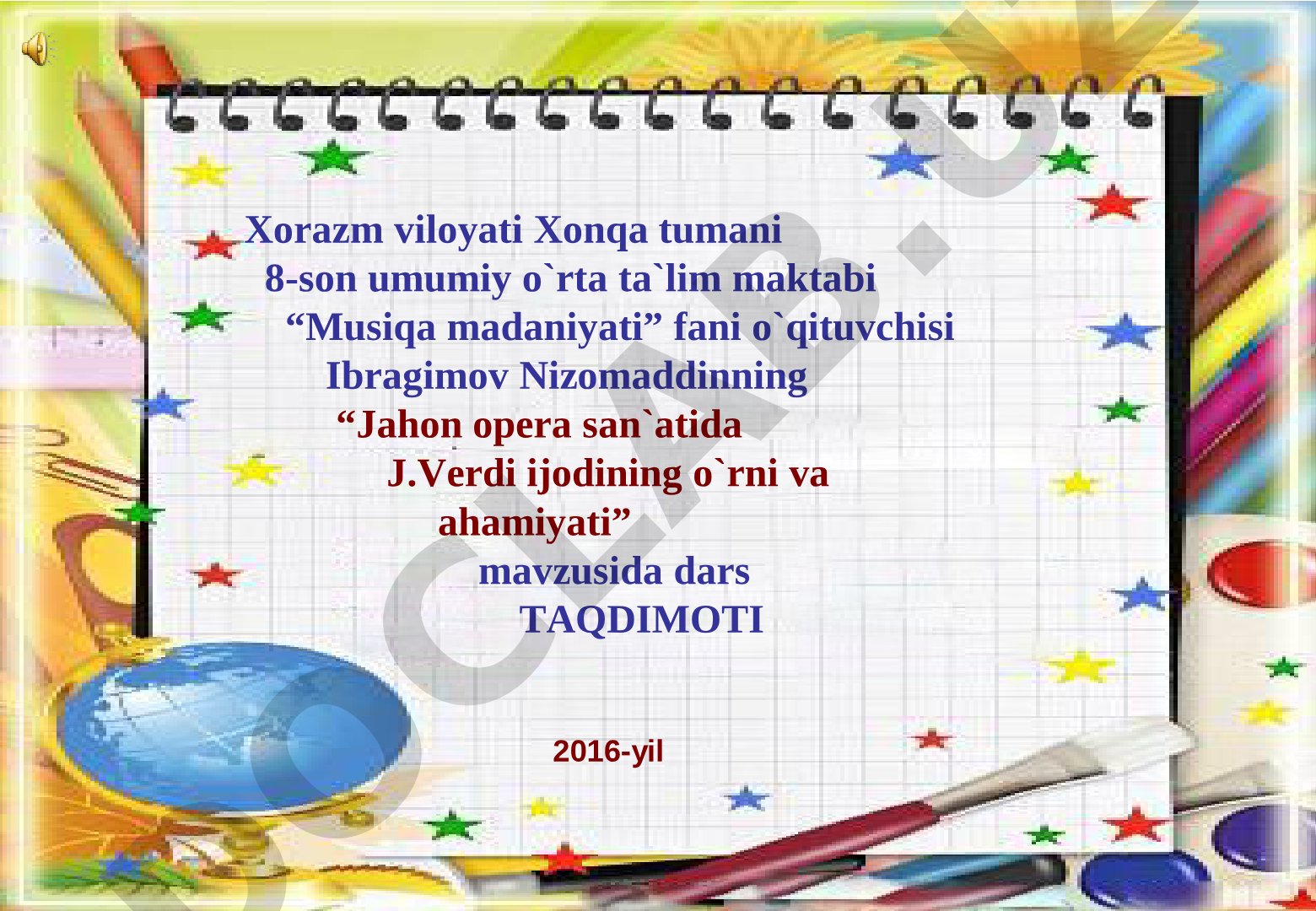 Jahon opera san`atida J.Verdi (Juzeppe Fortunino Franchesko) ijodining o`rni va ahamiyati
