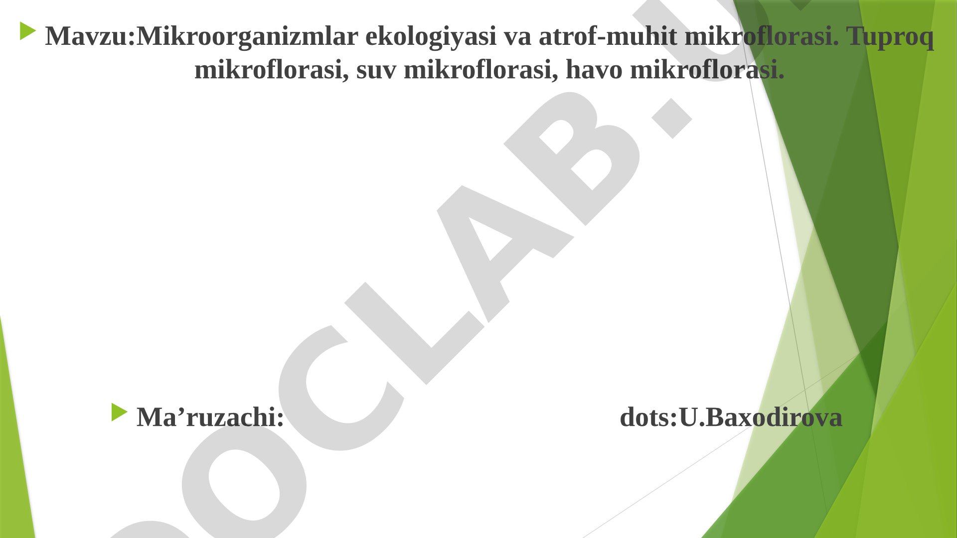 Mikroorganizmlar ekologiyasi va atrof-muhit mikroflorasi. Tuproq mikroflorasi, suv mikroflorasi, havo mikroflorasi.