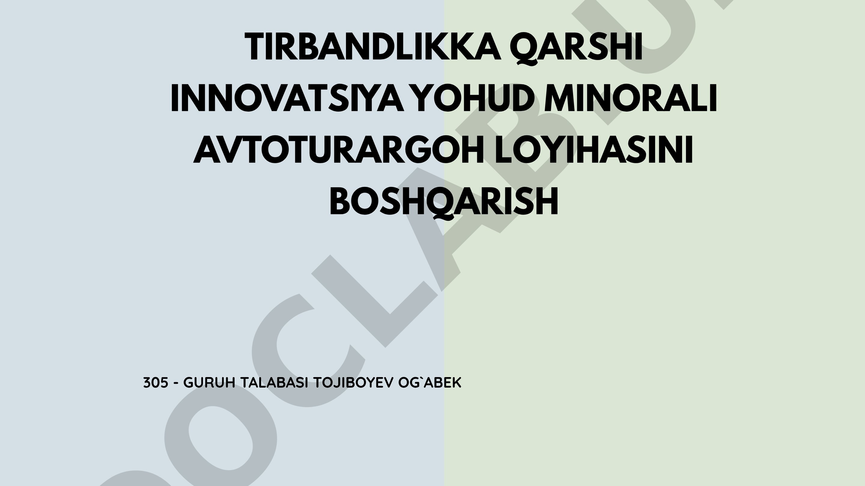 Tirbandlikka qarshi innovatsiya yohud minorali avtoturargoh loyihasini boshqarish