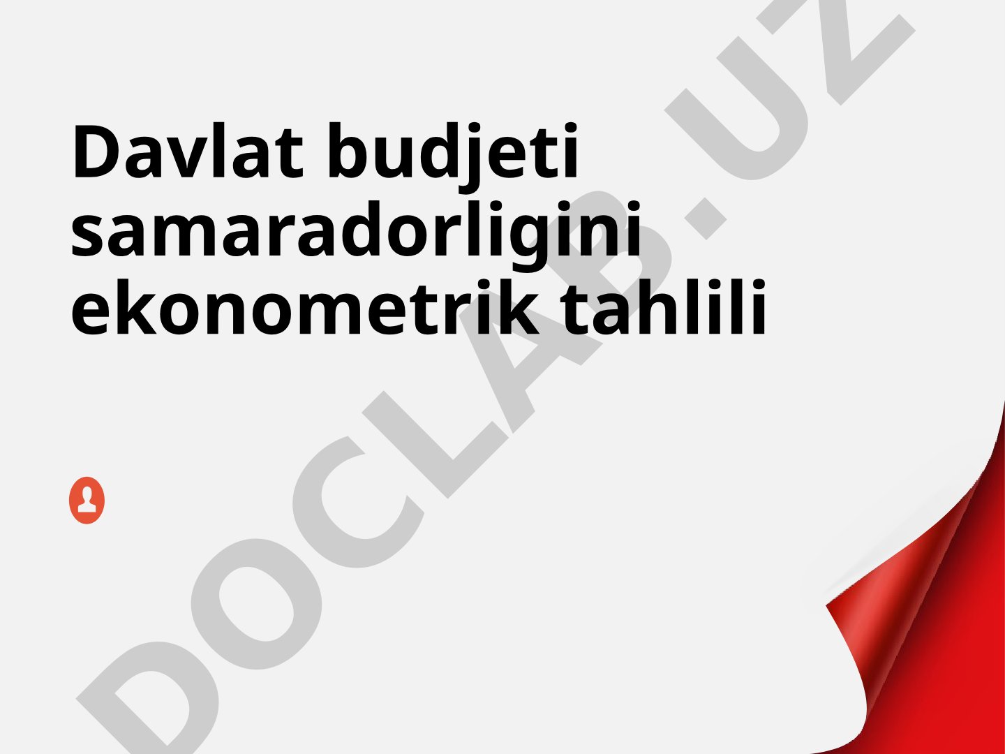 Davlat budjeti samaradorligini ekonometrik tahlili