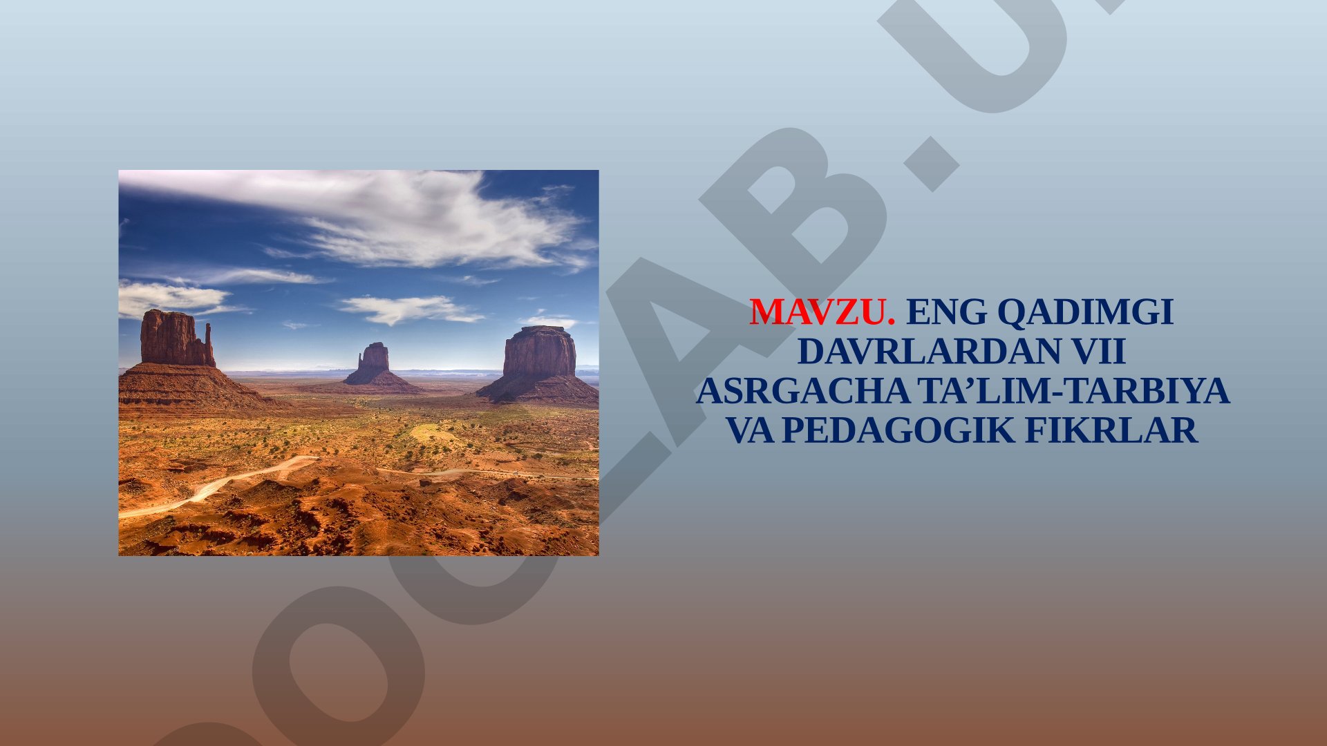 Eng qadimgi davrlardan VII asrgacha ta'lim-tarbiya va pedagogik fikrlar