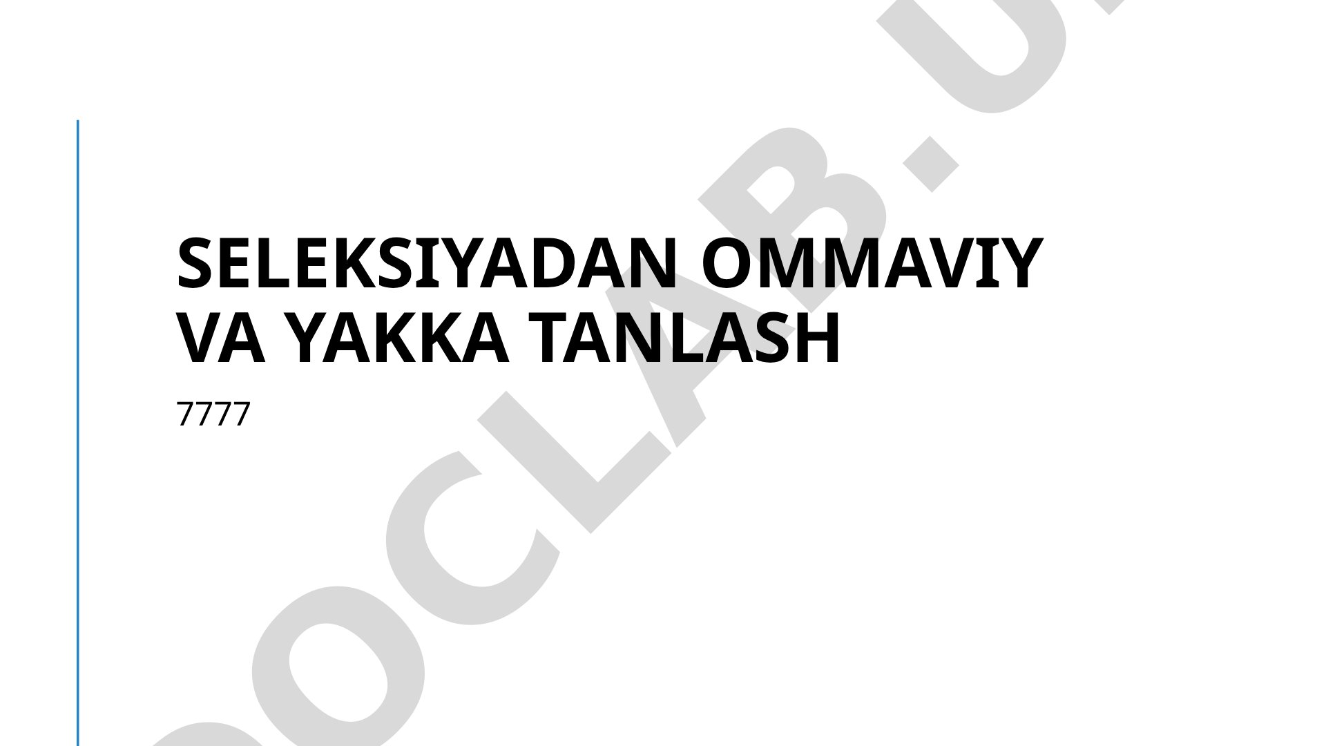 Seleksiyadan ommaviy va yakka tanlash