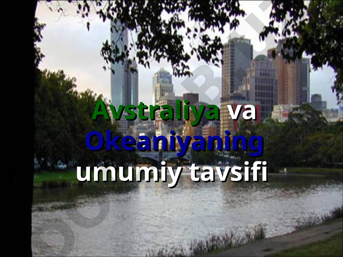 Avstraliya va Okeaniyaning umumiy tavsifi