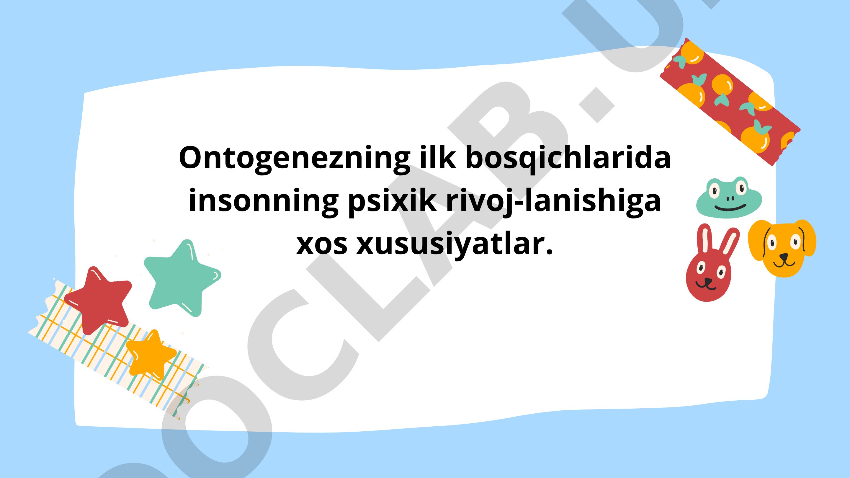 Ontogenezning ilk bosqichlarida insonning psixik rivojlanishiga xos xususiyatlar