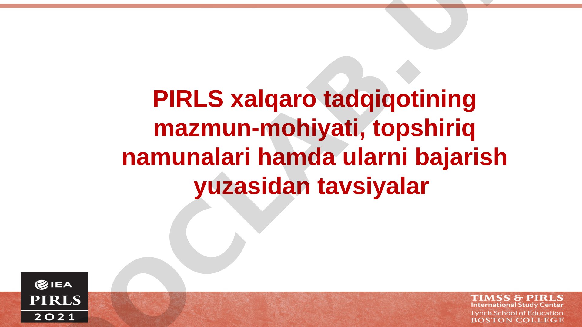 PIRLS xalqaro tadqiqoti: mazmuni, topshiriqlar va tavsiyalar