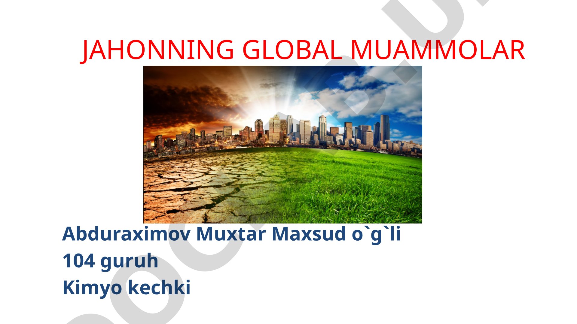 Jahonning global muammolariga bag'ishlangan taqdimot