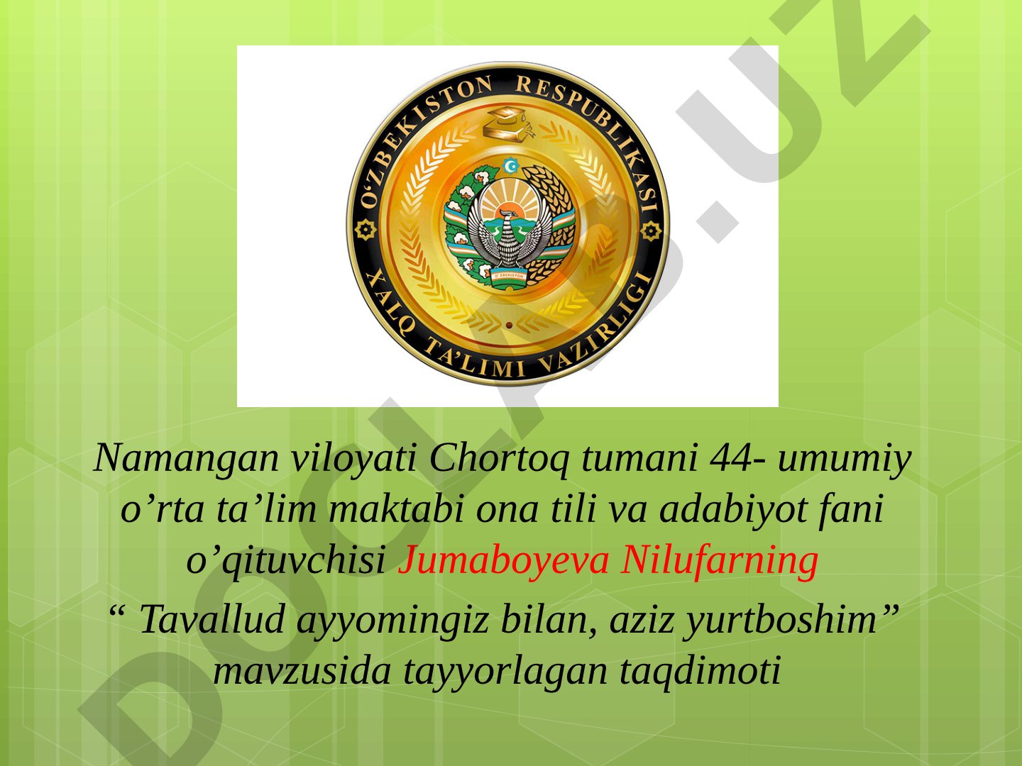 Tavallud ayyomingiz bilan, aziz yurtboshim