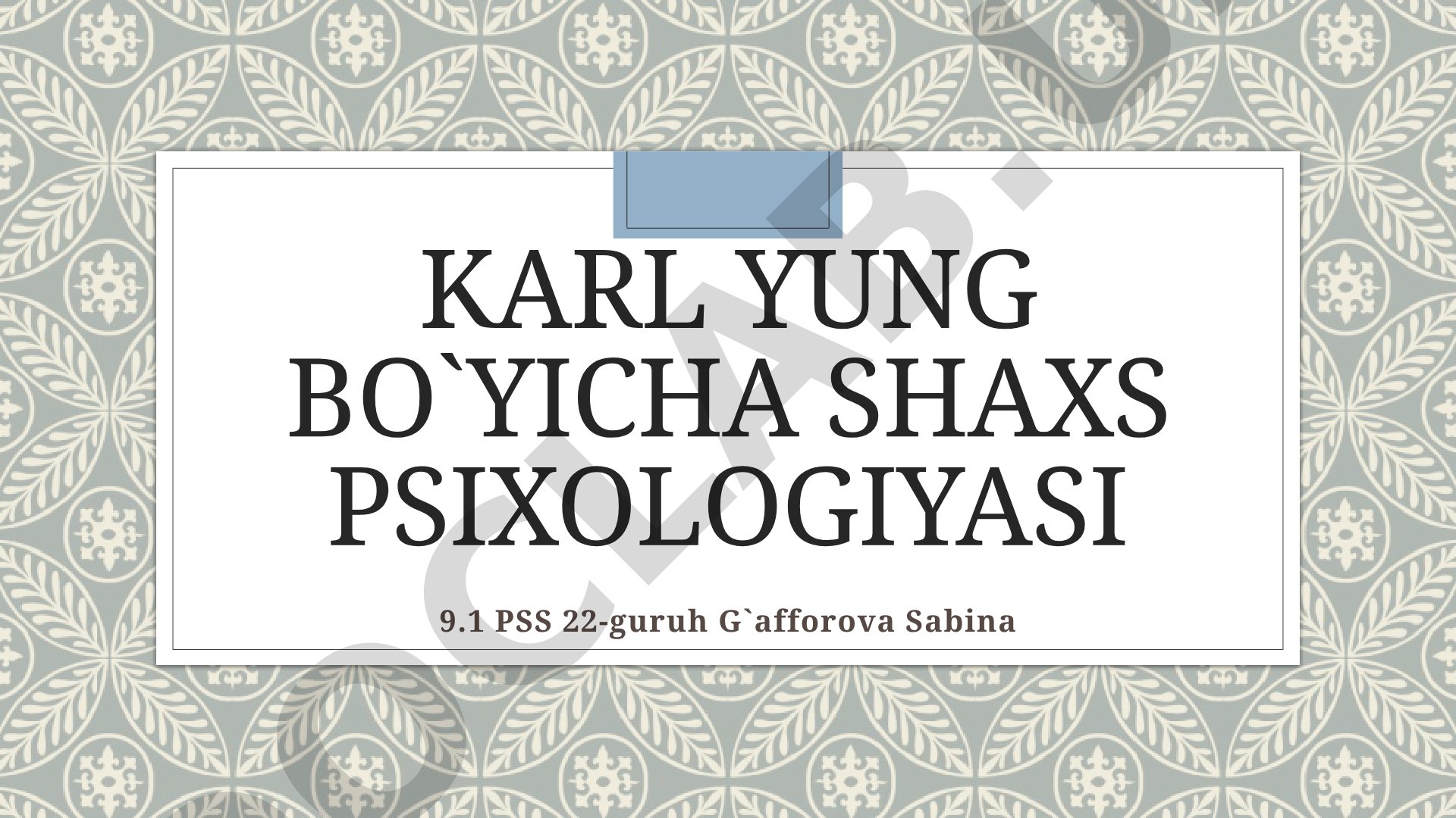 Karl Yung bo`yicha shaxs psixologiyasi
