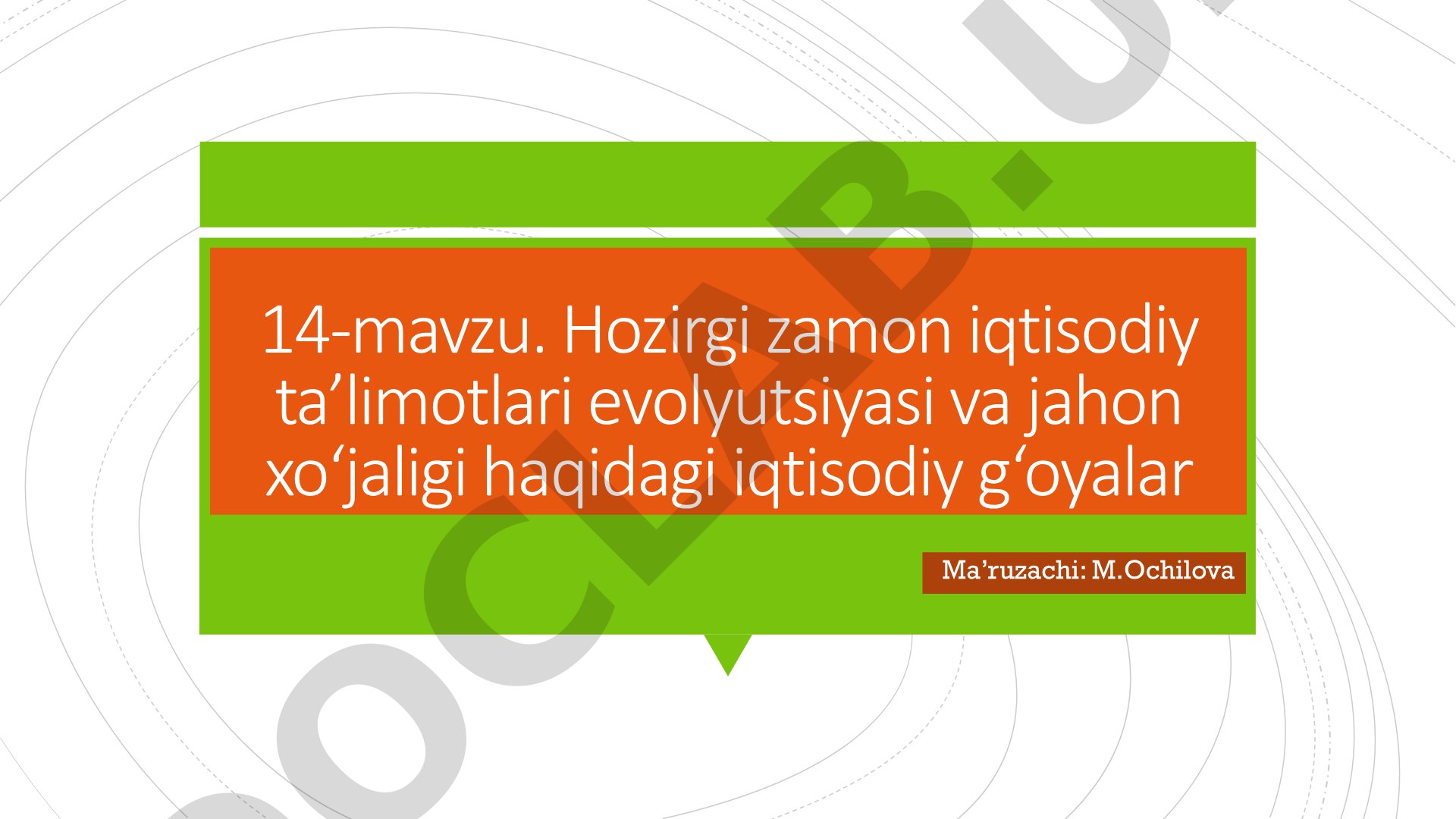 Hozirgi zamon iqtisodiy ta’limotlari evolyutsiyasi va jahon xo‘jaligi haqidagi iqtisodiy g‘oyalar
