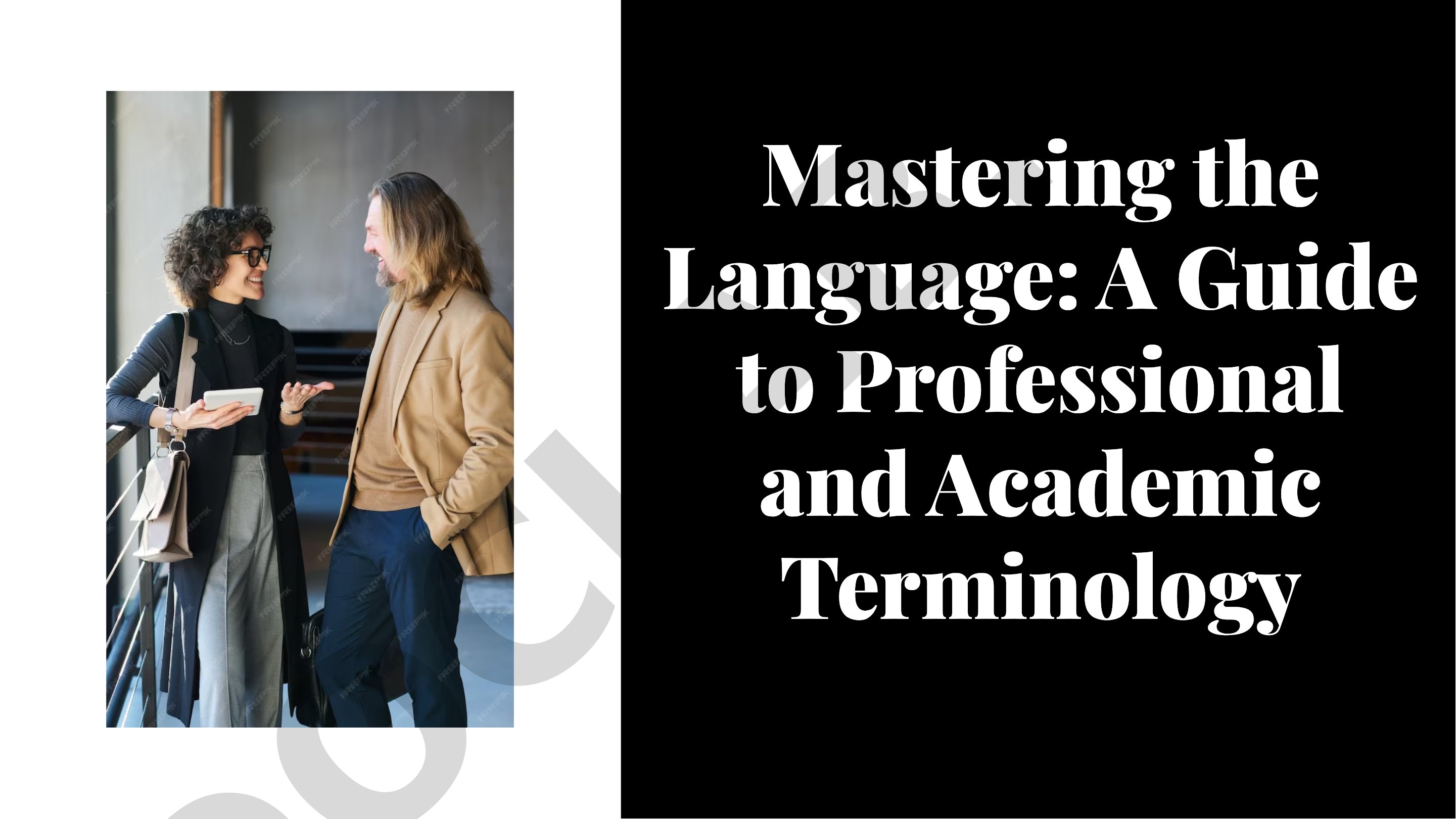 Mastering the Language: A Guide to Professional and Academic Terminology