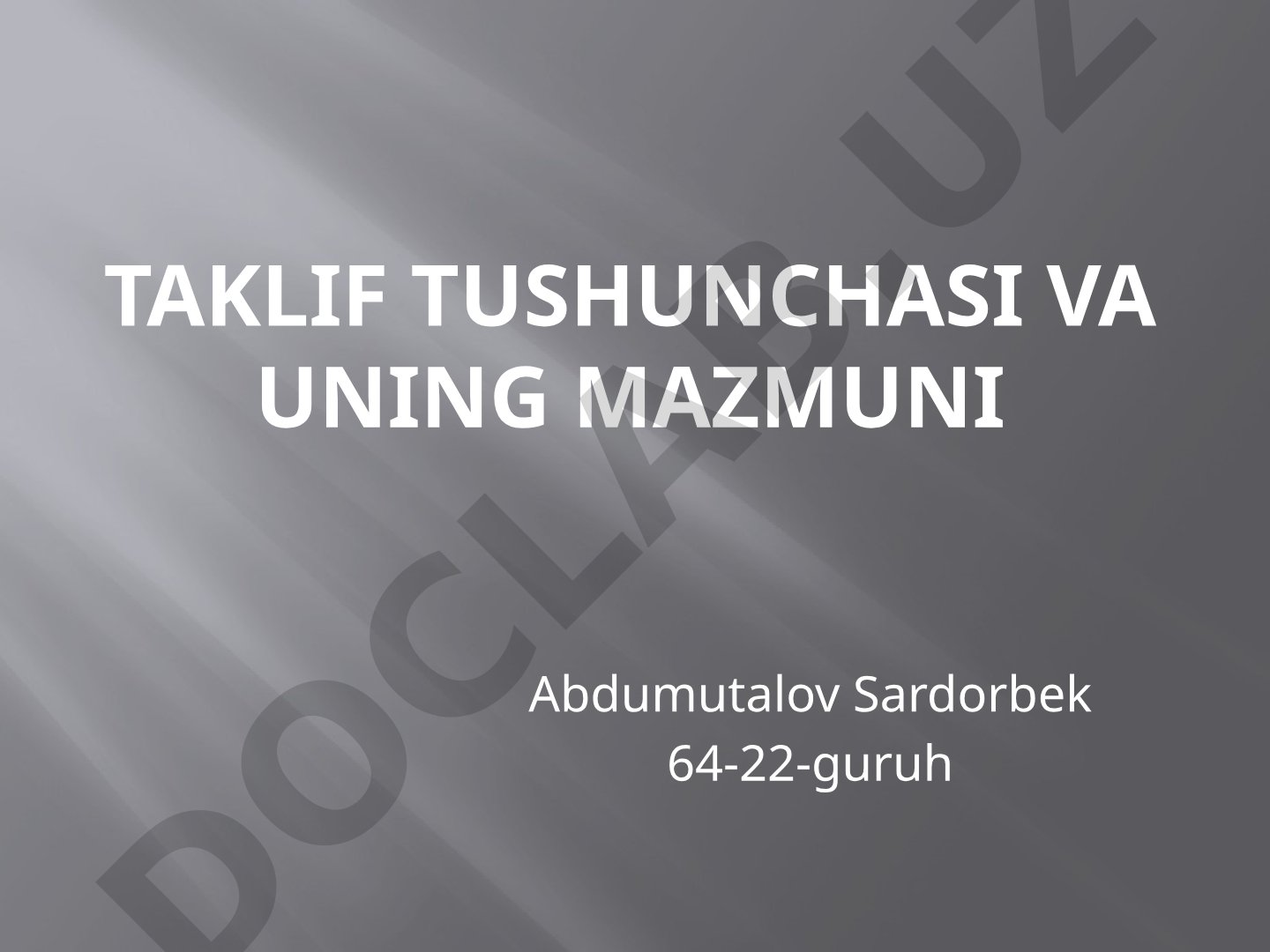 Taklif tushunchasi va uning mazmuni